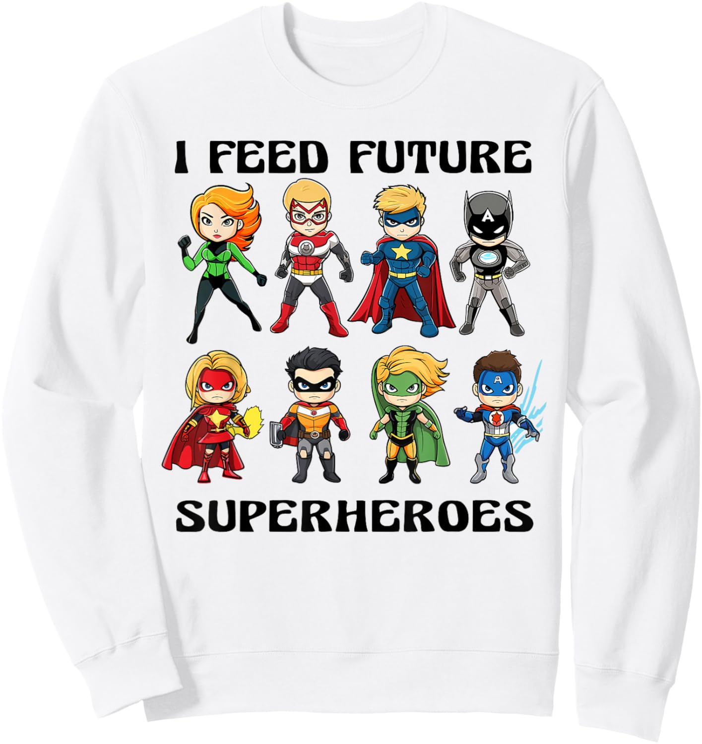 I Feed Future Superheroes School Lunch Lady Squad Funny Sweatshirt - Sweatshirt | White