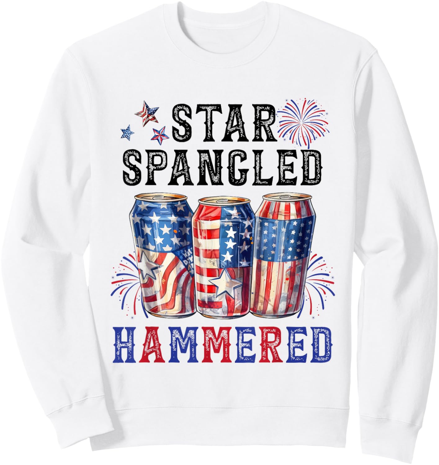 Star Spangled Hammered Beer Lover Funny 4th Of July Women Men Sweatshirt - Sweatshirt | White