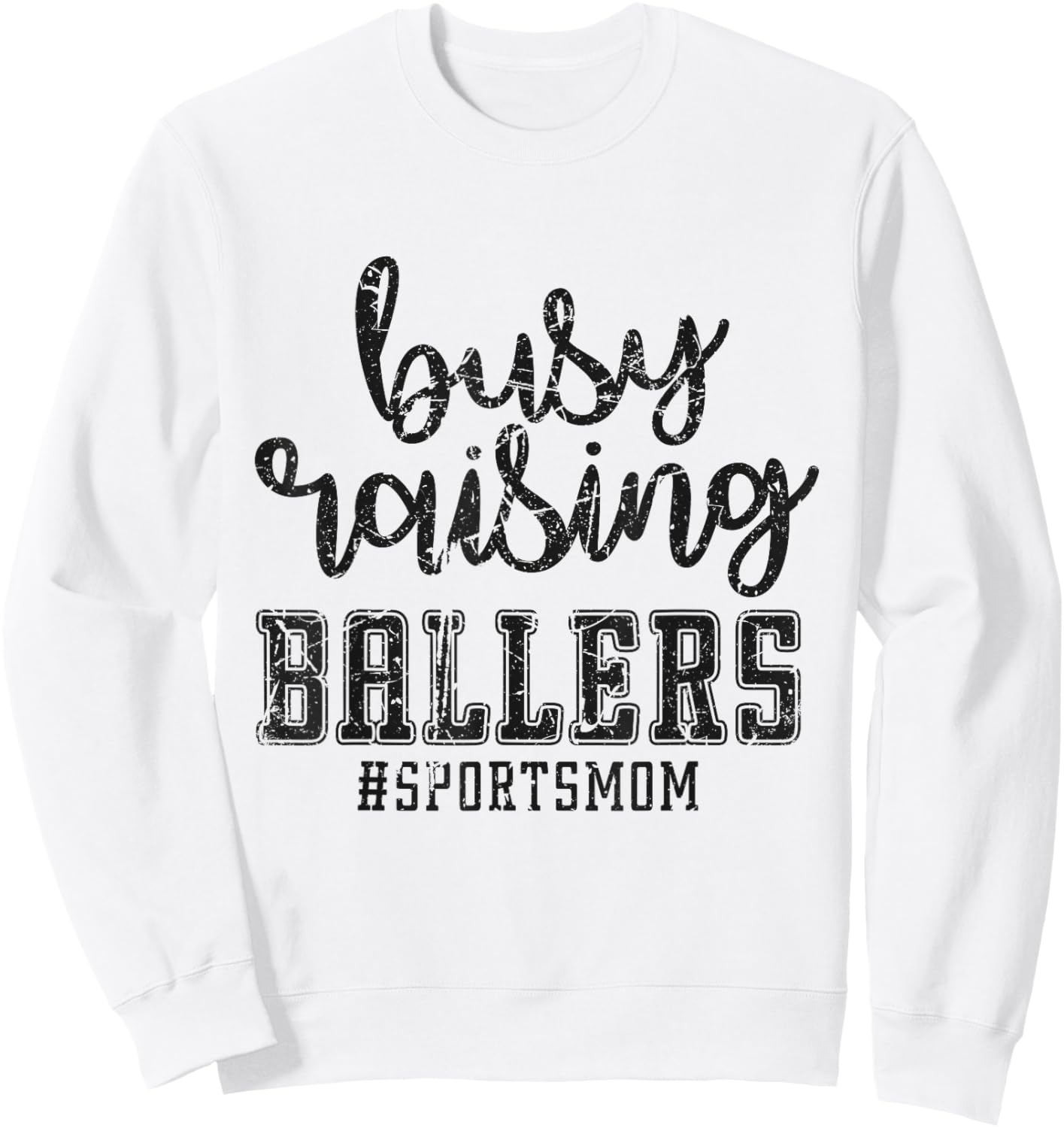 Busy Raising Ballers Funny Sports Mother Humour Sweatshirt - Sweatshirt | White