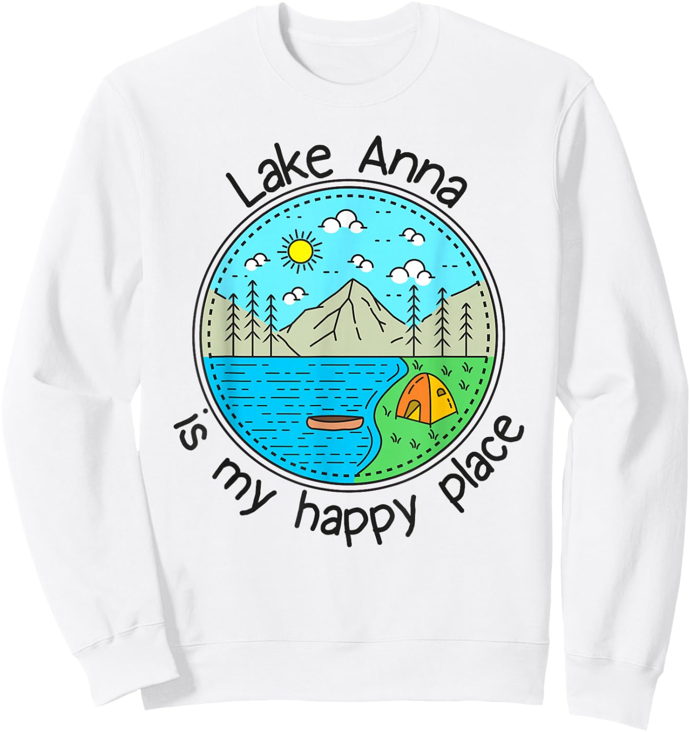Fishing Boating Camping - My Happy Place Lake Anna Sweatshirt - Sweatshirt | White