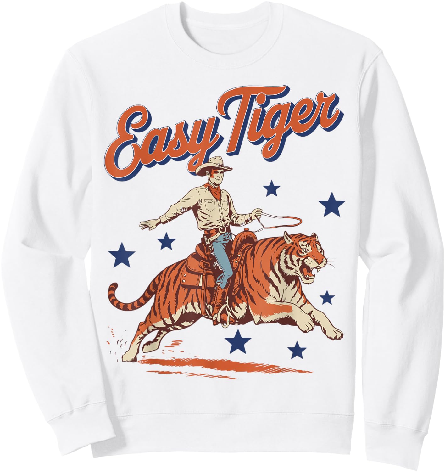 Vintage Easy Tiger Cowboy Western Country Cute Rodeo Sweatshirt - Sweatshirt | White