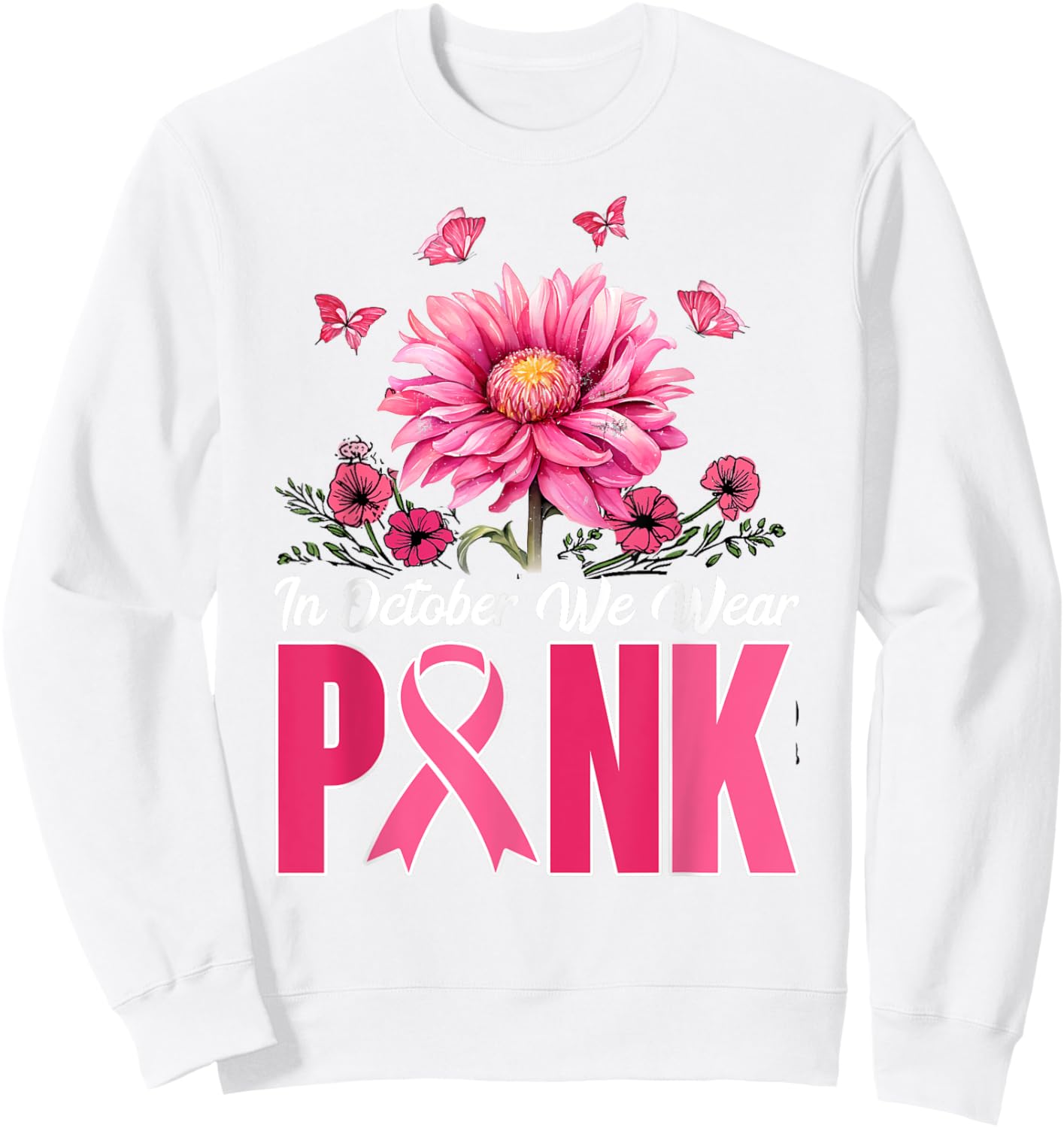In October We Wear Pink Sunflower Breast Cancer Awareness Sweatshirt - Sweatshirt | White