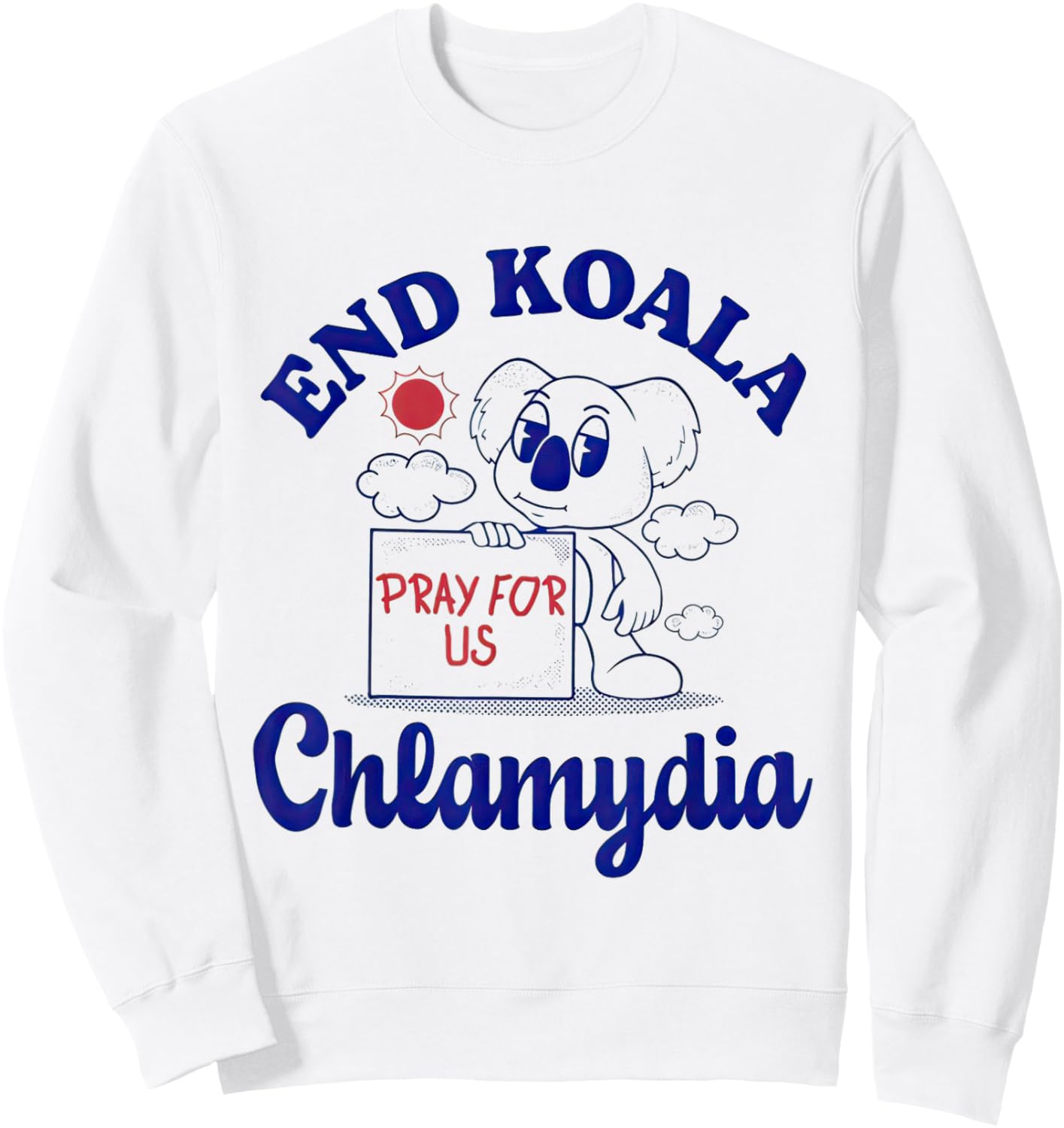 End Koala Chlamydia, Funny Sweatshirt - Sweatshirt | White