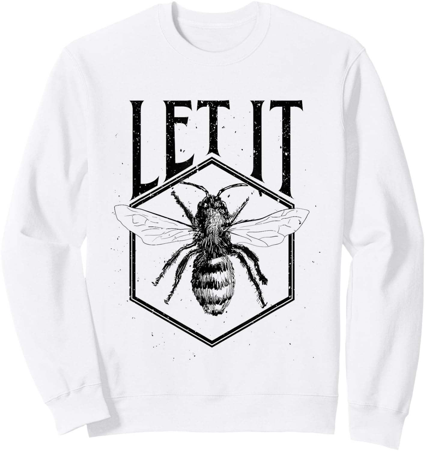 Let It Bee Beekeeper Funny Gift Hive Owner Dad Sweatshirt - Sweatshirt | White