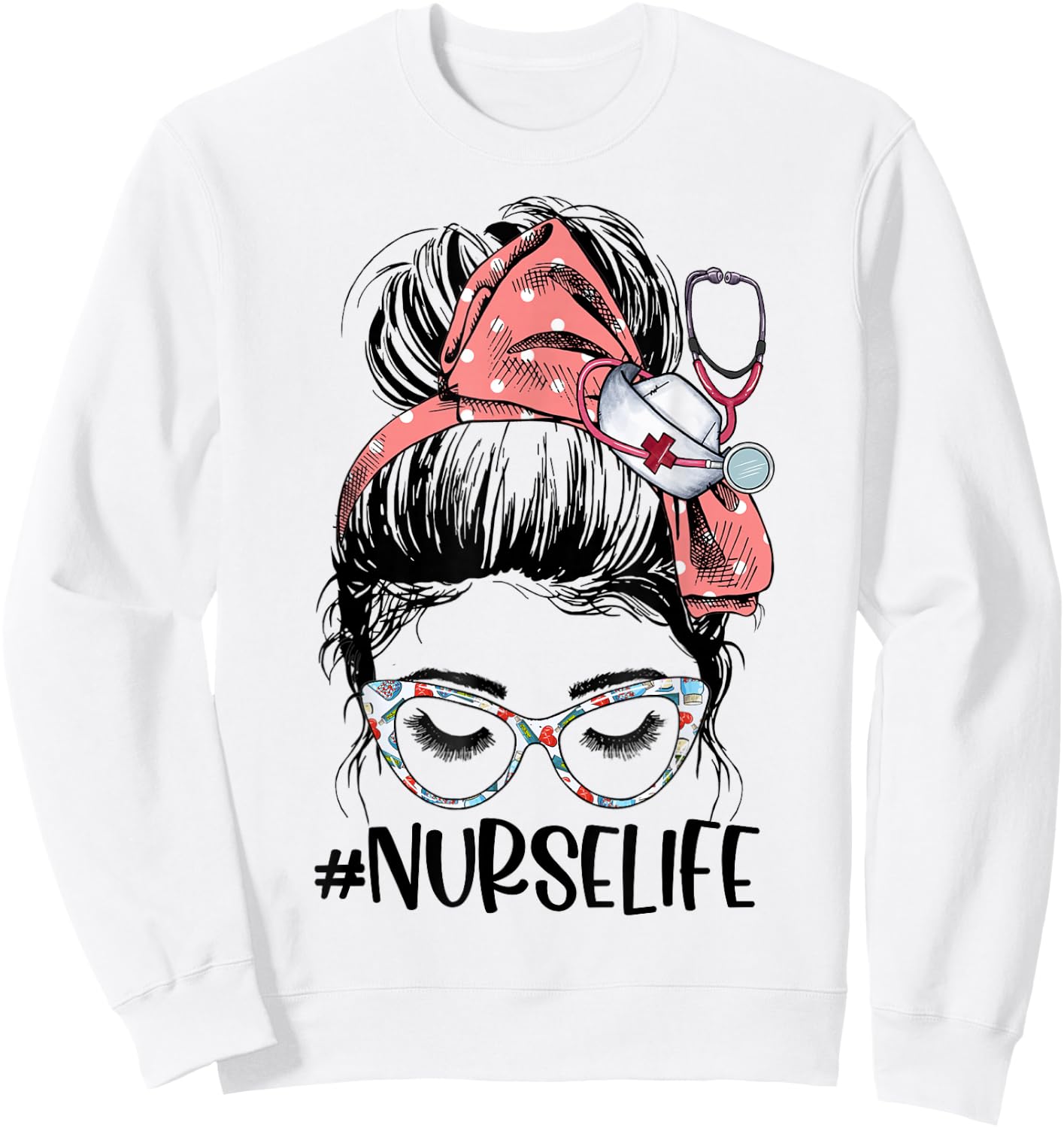 Messy Bun Nurse Life Stethoscope Funny Nursing Sweatshirt - Sweatshirt | White