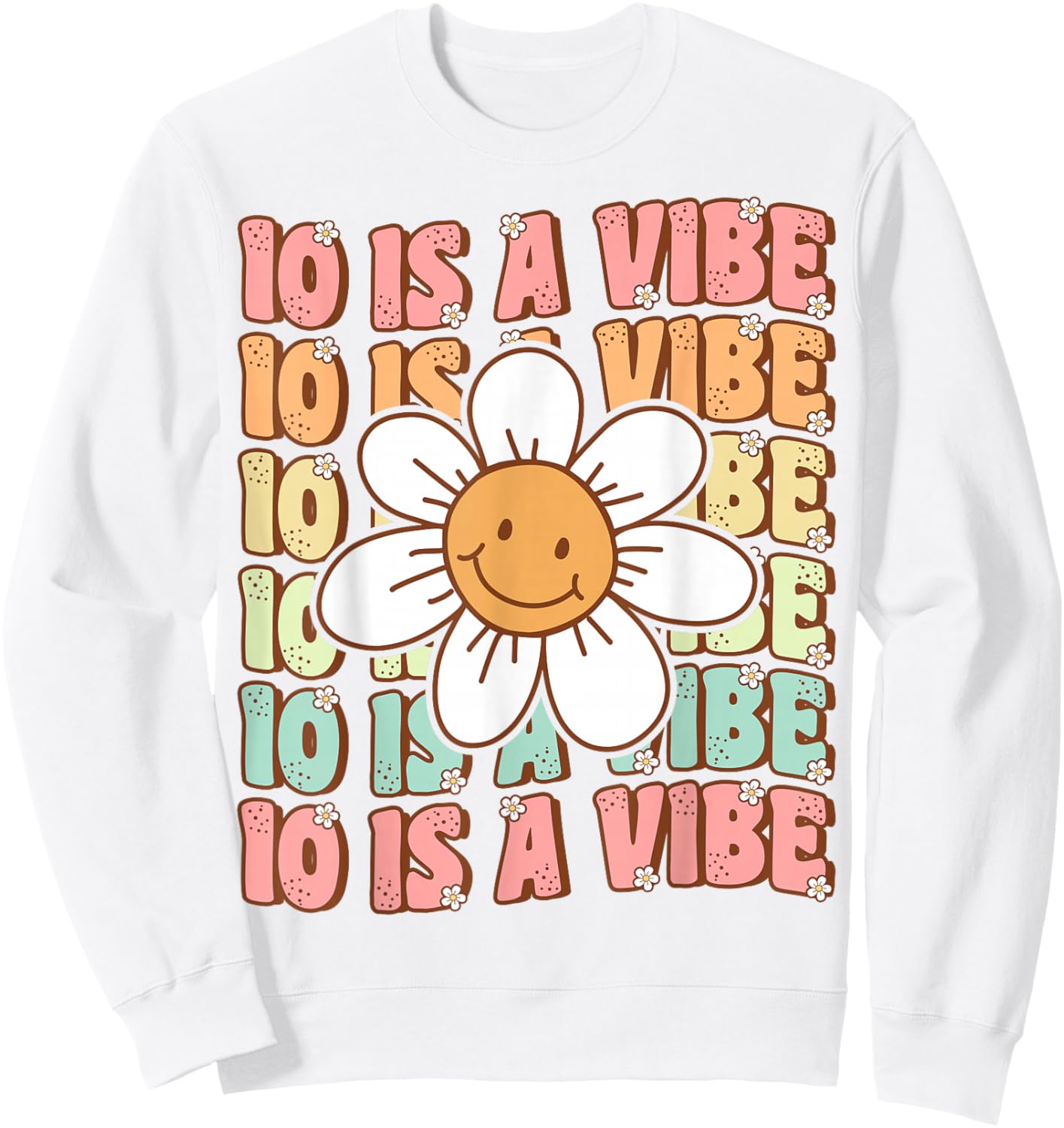 Ten is A Vibe Cute Groovy 10th Birthday Party Daisy Flower Sweatshirt - Sweatshirt | White