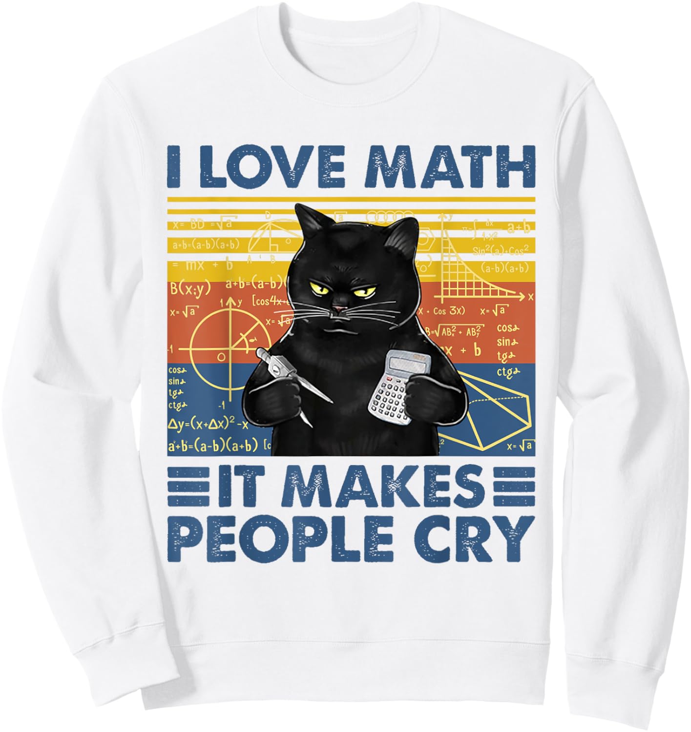 Black Cat Teacher I Love Math It Make People Cry Women Sweatshirt - Sweatshirt | White