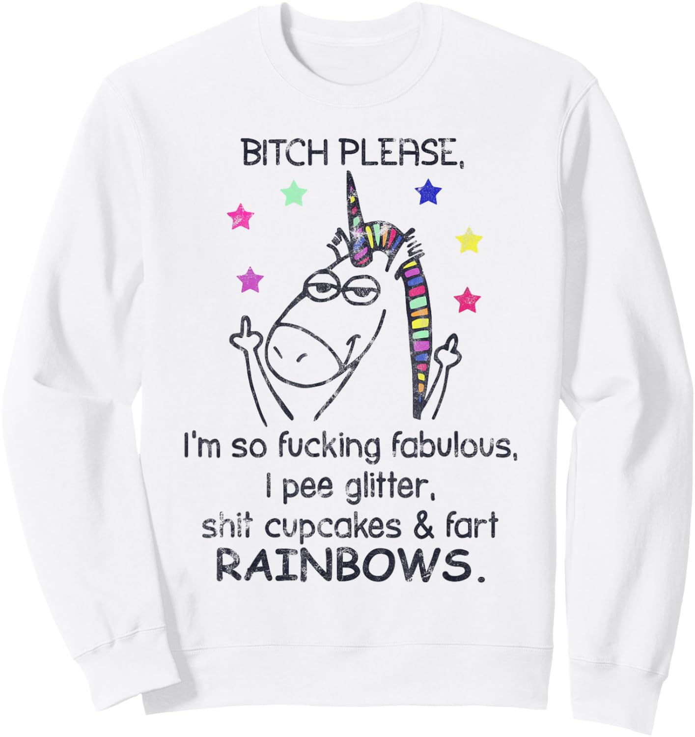 Bitch Please I'm So Fucking Fabulous Unicorn Sweatshirt - Sweatshirt | White