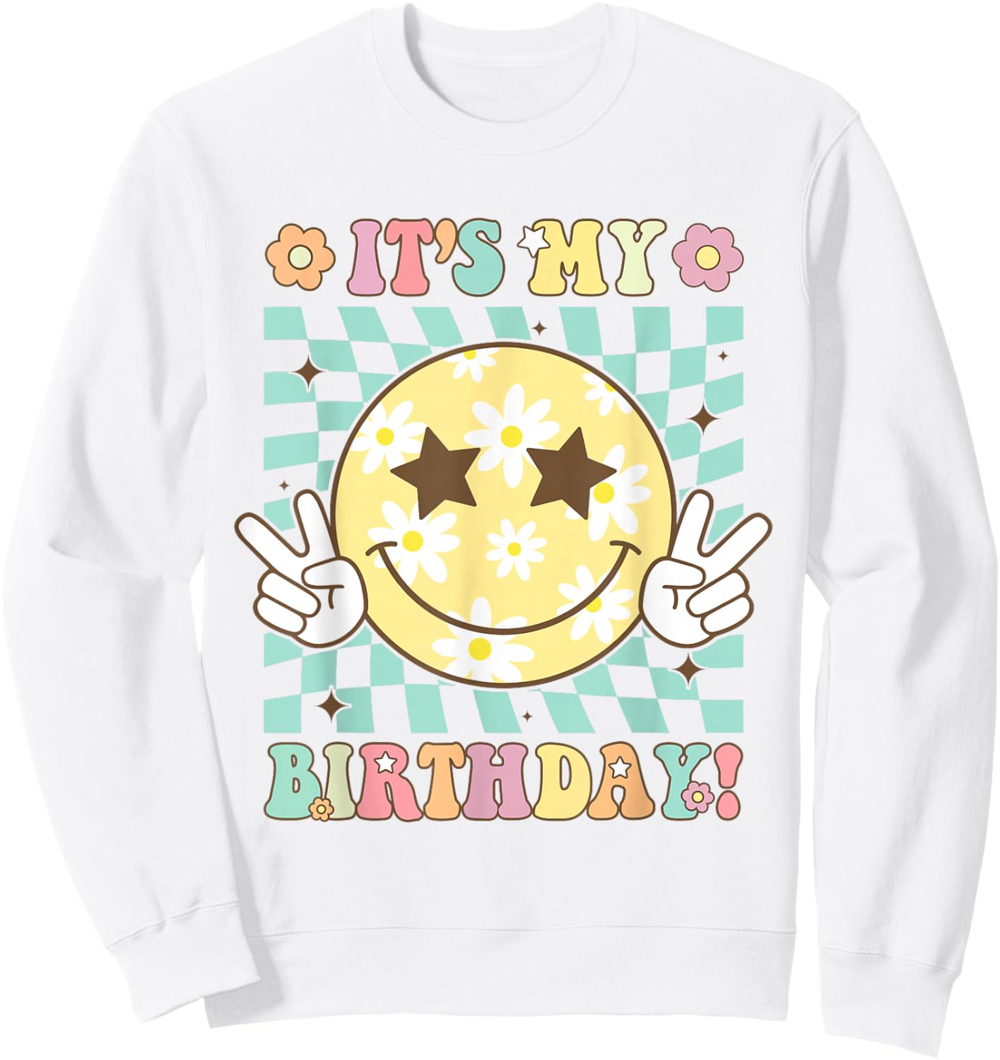 Groovy It's My Birthday Women Teens Girls Retro Smile Face Sweatshirt - Sweatshirt | White