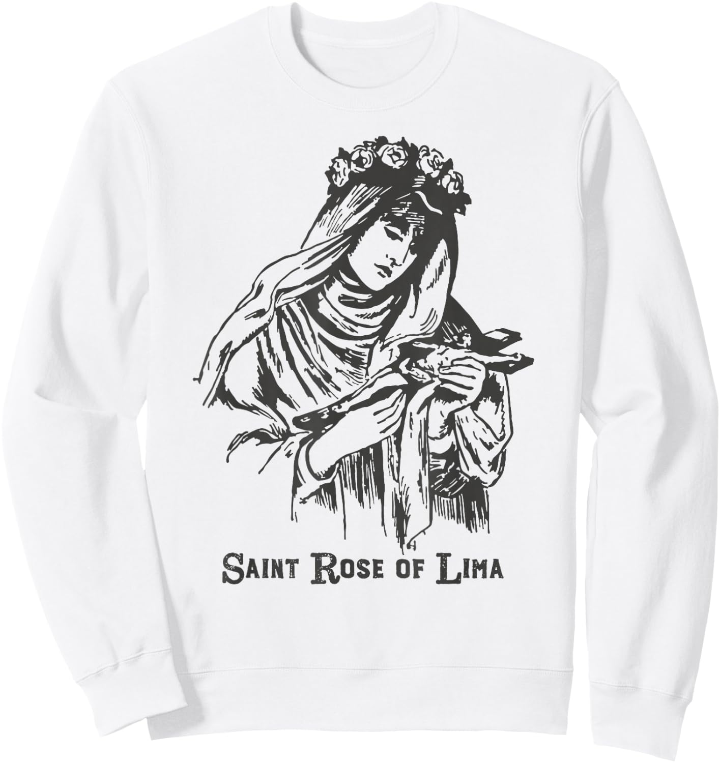 St Rose of Lima Catholic Saints Vintage Patron Saint Gardens Sweatshirt - Sweatshirt | White