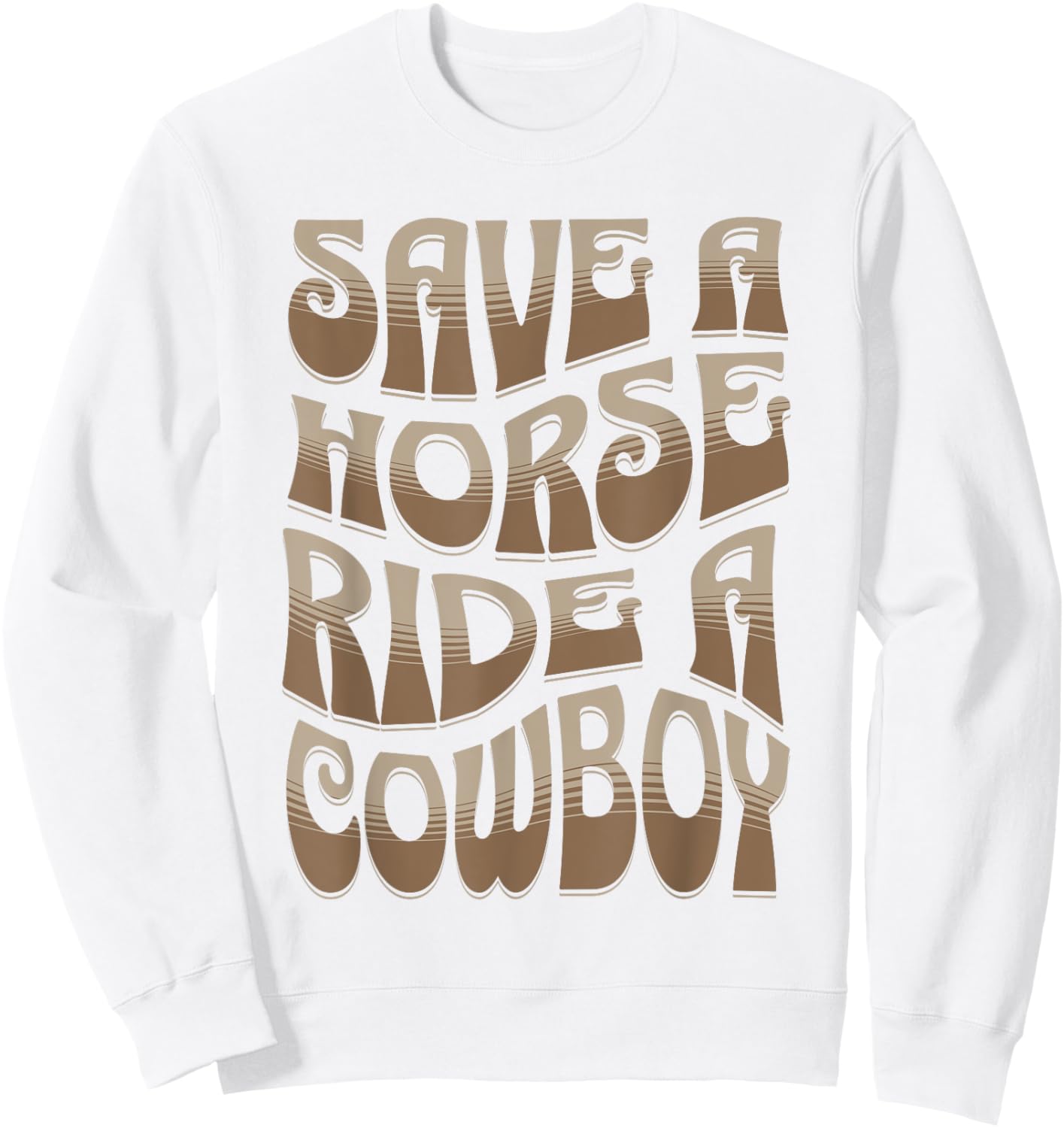 Save A Horse Ride A Cowboy Women's Rodeo Apparel Cowgirl Sweatshirt - Sweatshirt | White