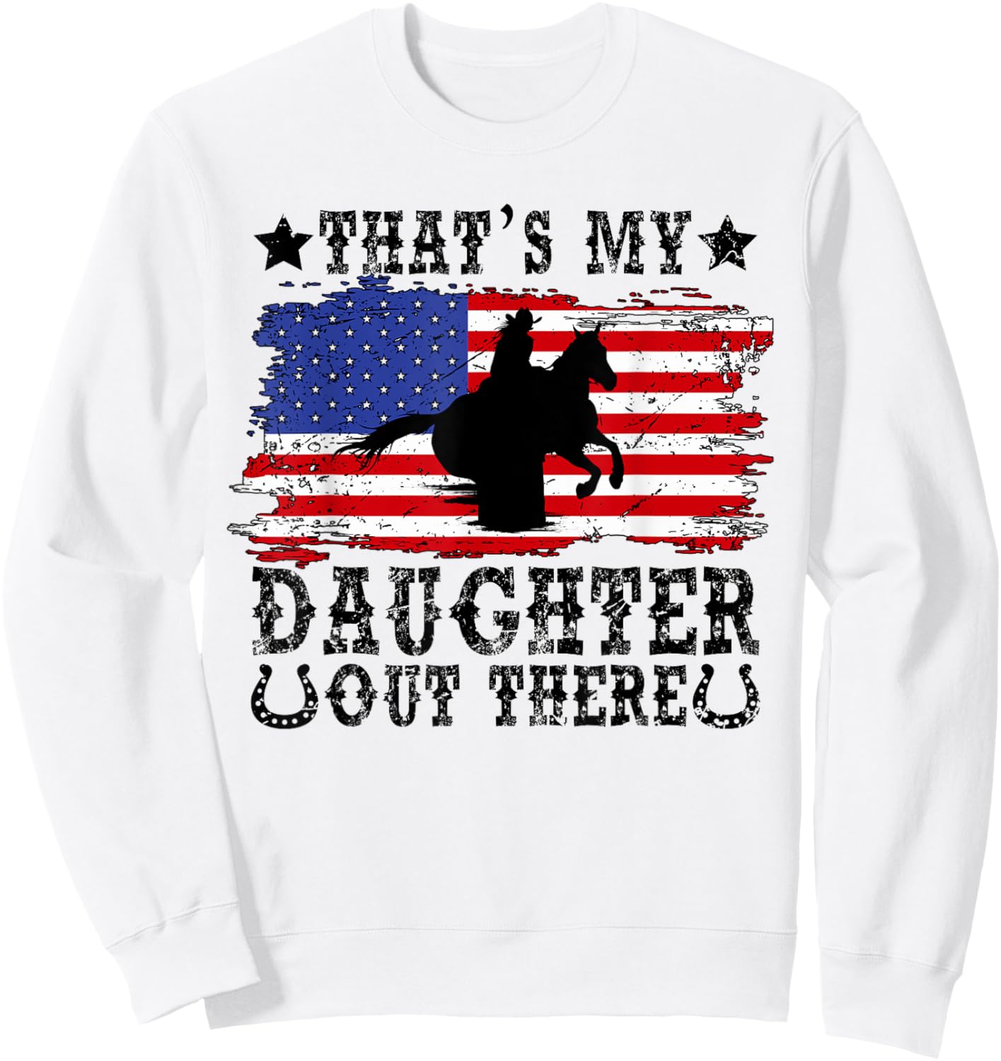 My Daughter Barrel Racing Mom Of A Barrel Racer Mother Sweatshirt - Sweatshirt | White