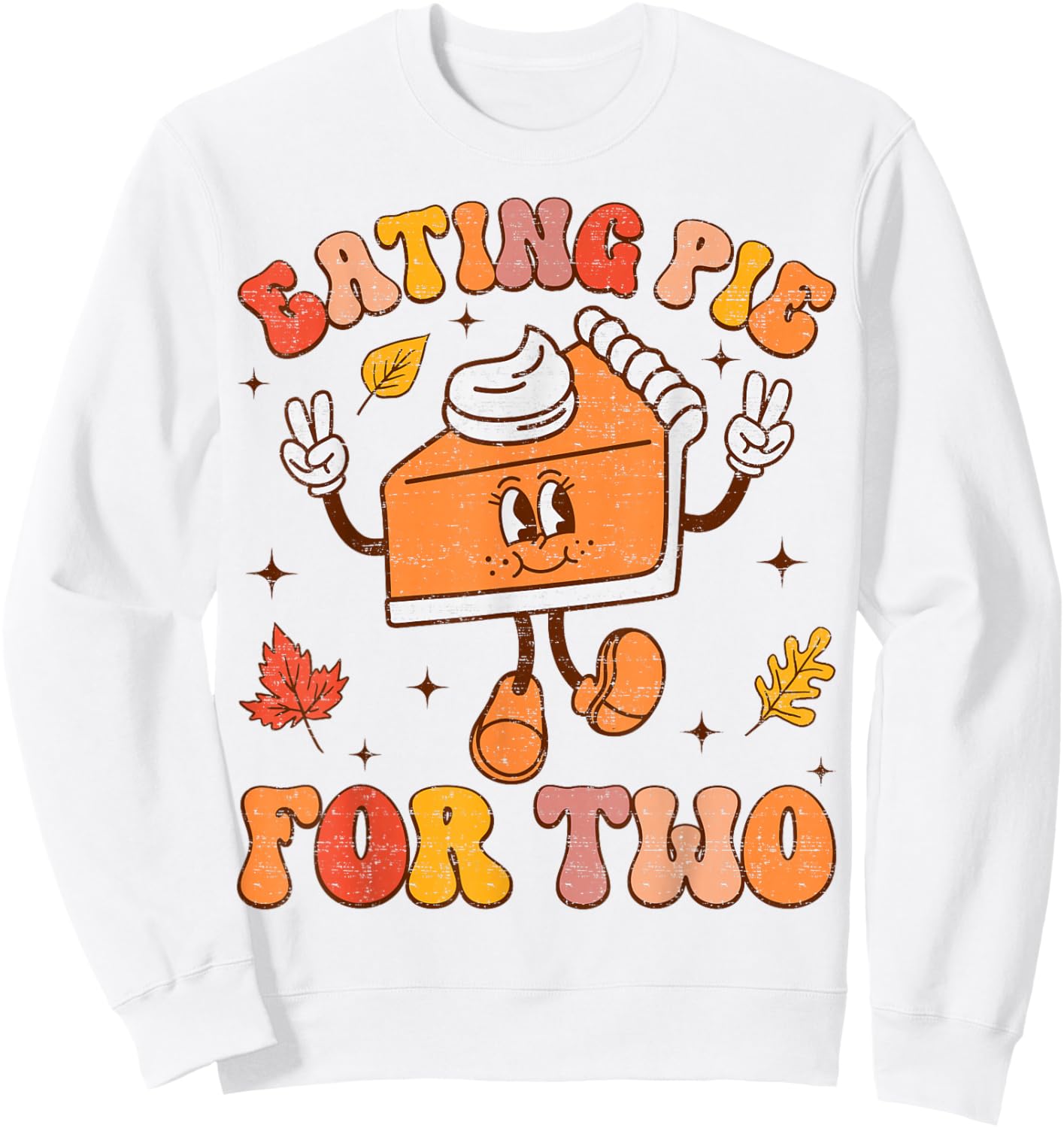 Eating Pie For Two Thanksgiving Pregnancy Announcement Sweatshirt - Sweatshirt | White