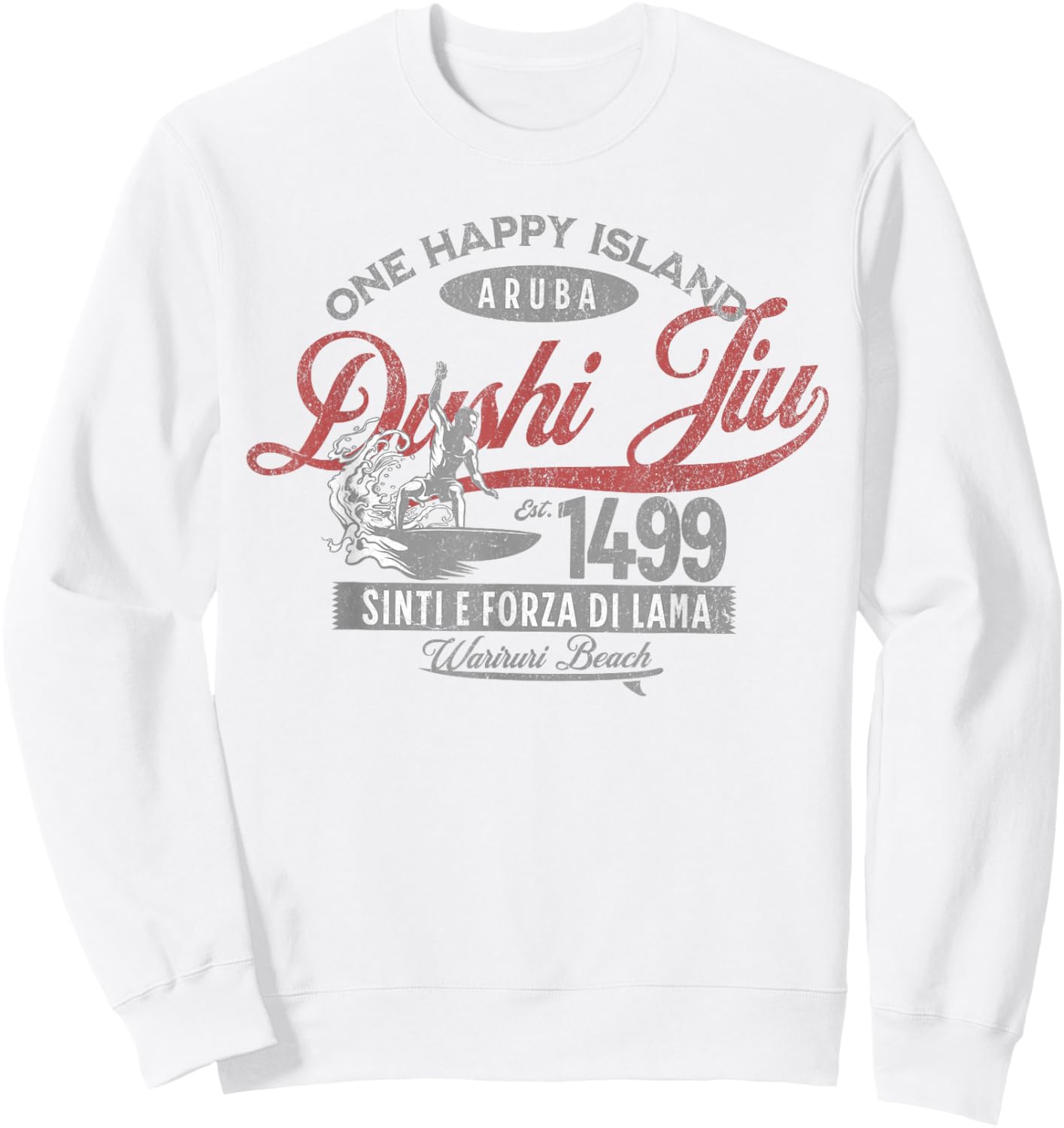 One Happy Island Aruba Shirt Cool Surfing Dushi Jiu Vintage Sweatshirt - Sweatshirt | White