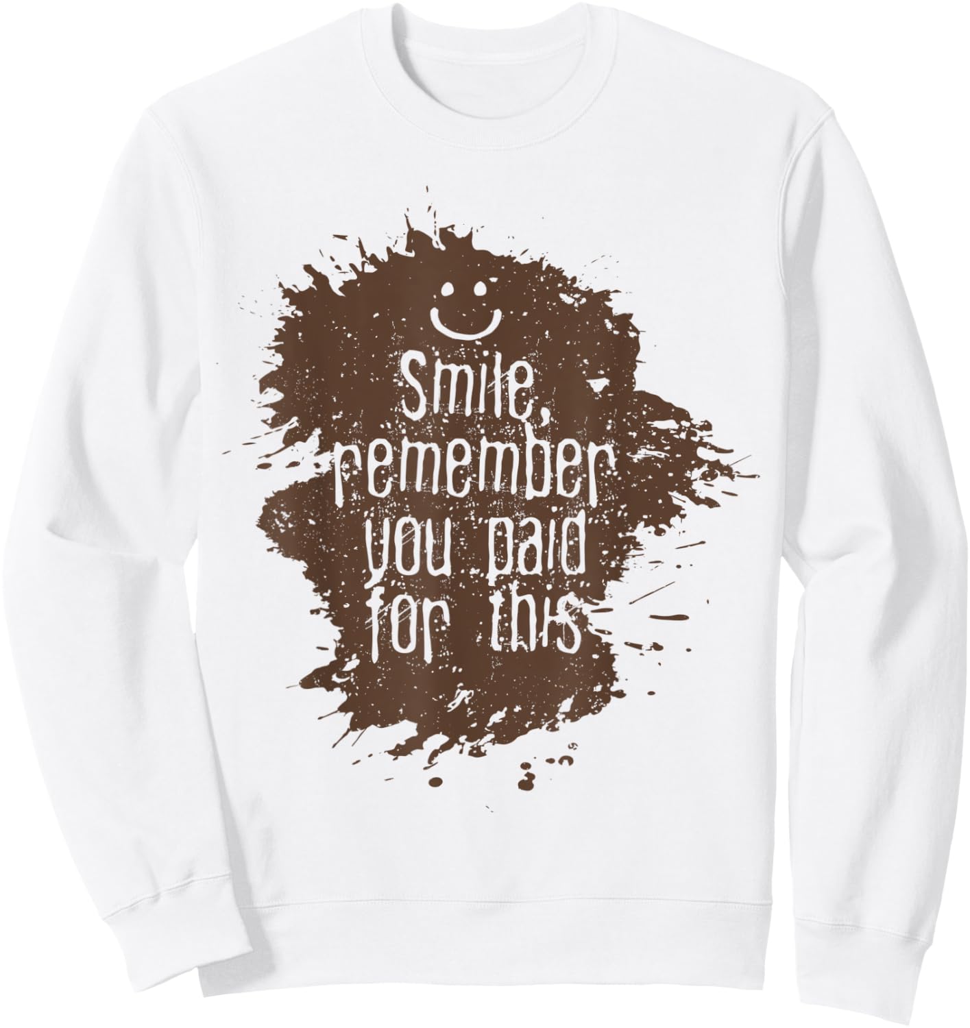 Funny Mud Run Team Shirts Runners Pun Gift Mud Run Humor Sweatshirt - Sweatshirt | White