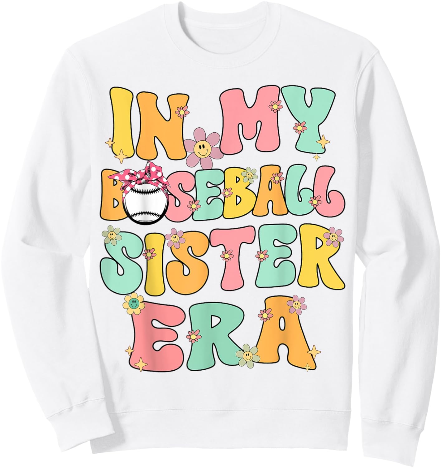 In My Baseball Sister Era Groovy Retro Proud Baseball Sister Sweatshirt - Sweatshirt | White