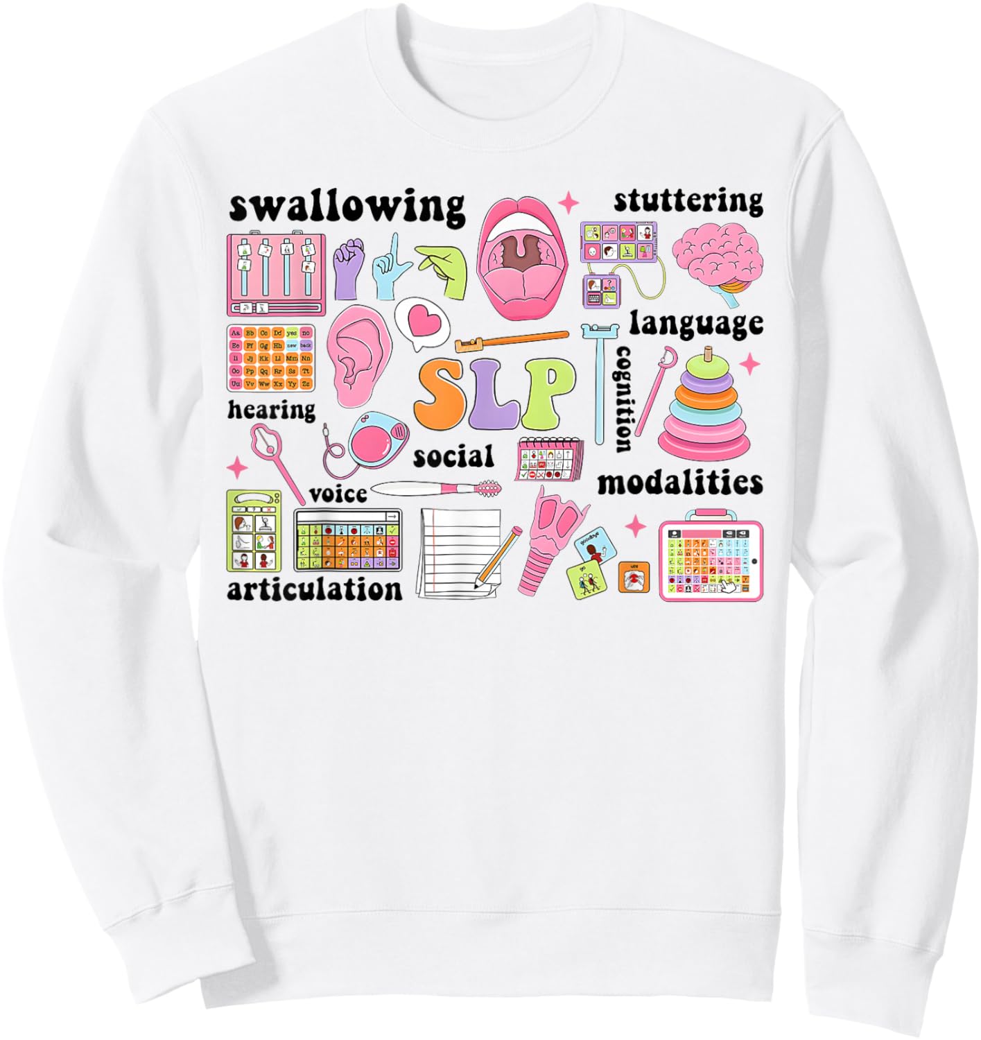 SLP Speech Therapy Speech Language Pathologist Appreciation Sweatshirt - Sweatshirt | White