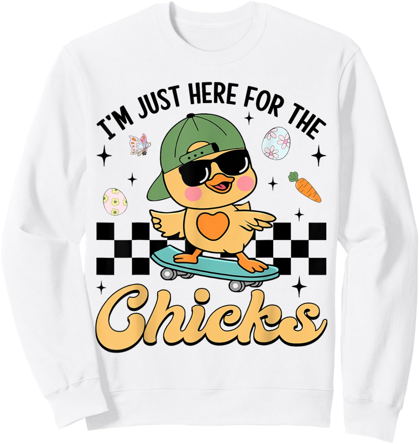 I'm Just Here For The Chicks Cute Easter Boys Kids Toddlers Sweatshirt - Sweatshirt | White