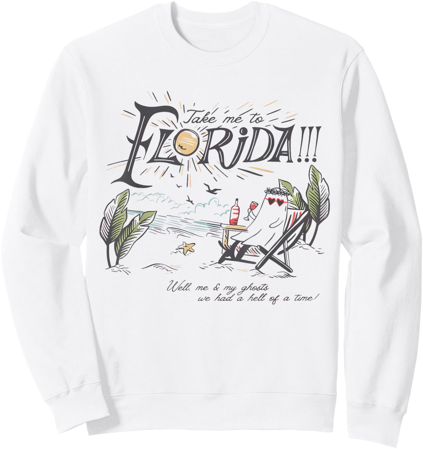 Take Me to The Florida Funny Ghost On The Beach Sweatshirt - Sweatshirt | White