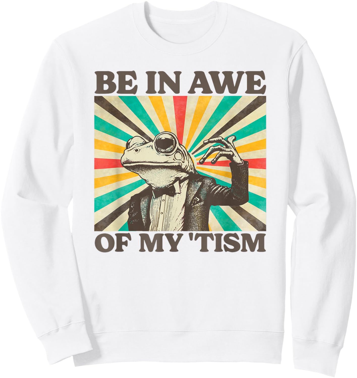 Be In Awe Of My Tism Retro Funny Frog Autism Sweatshirt - Sweatshirt | White