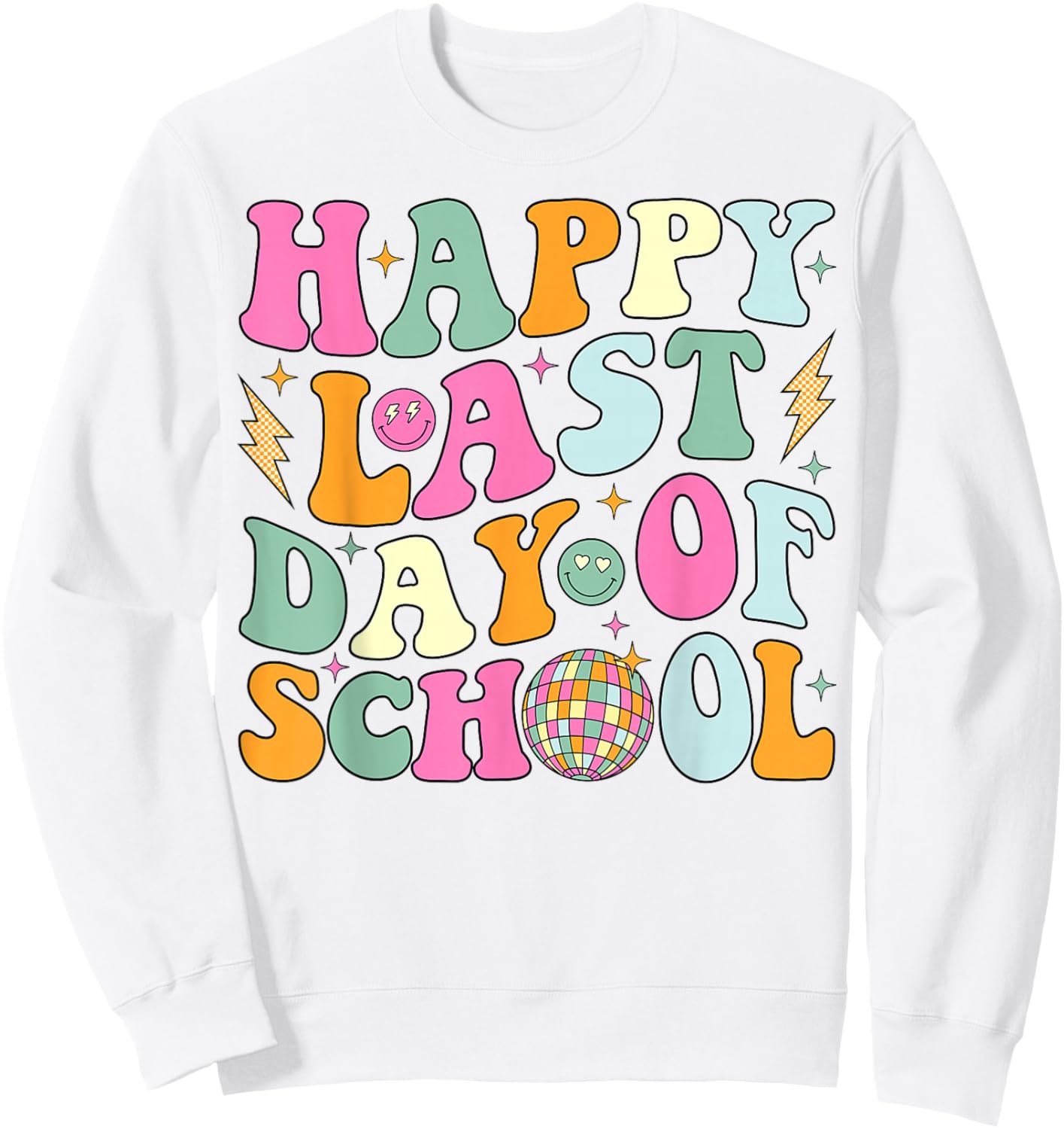 Happy Last Day Of School Groovy Teacher Student Graduation Sweatshirt - Sweatshirt | White
