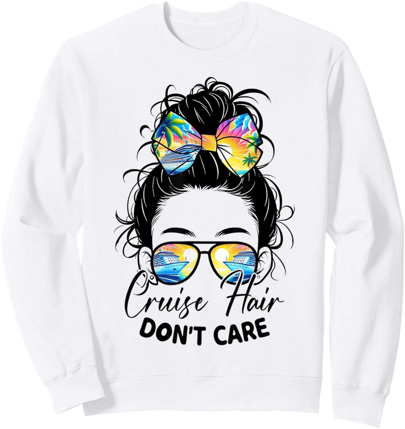 Cruise Hair Don't Care Messy Bun Ship Cruising Trip Sweatshirt - Sweatshirt | White