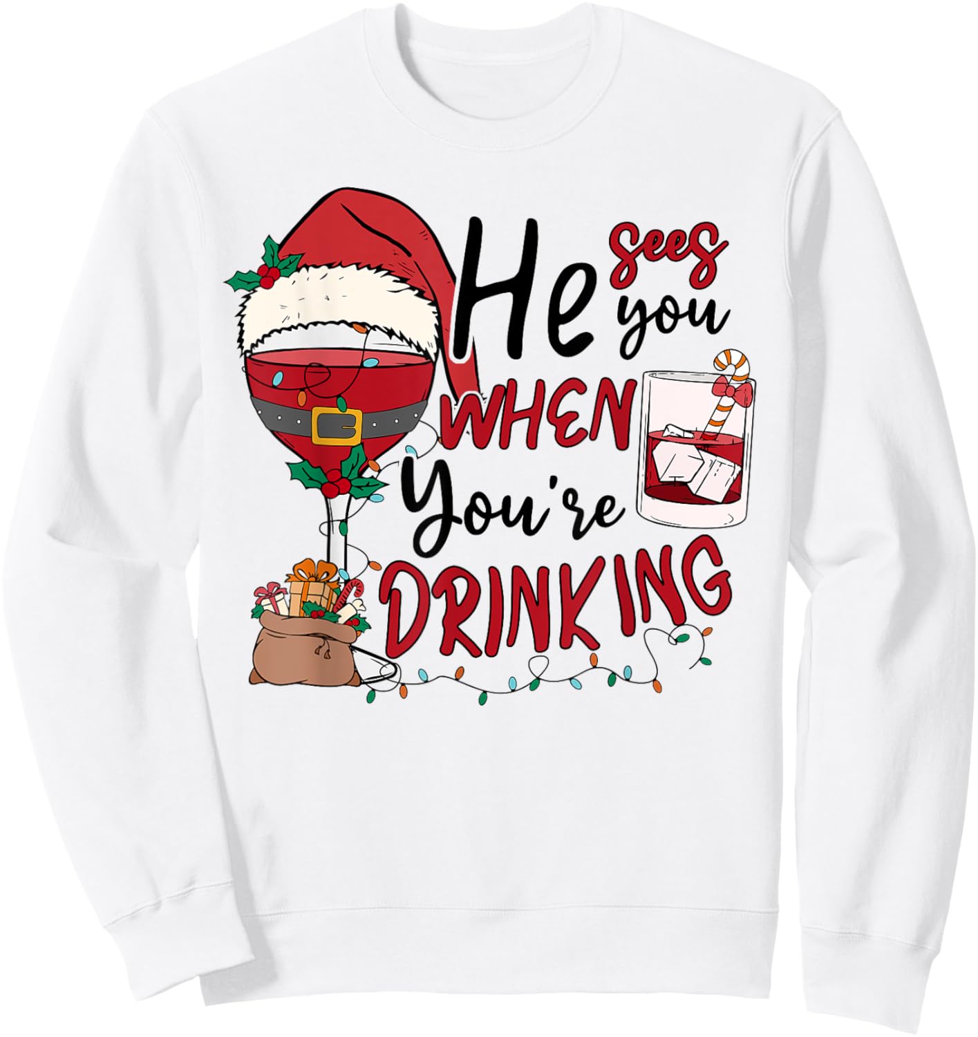 Santa He See You When You're Drinking Wine Merry Christmas Sweatshirt - Sweatshirt | White