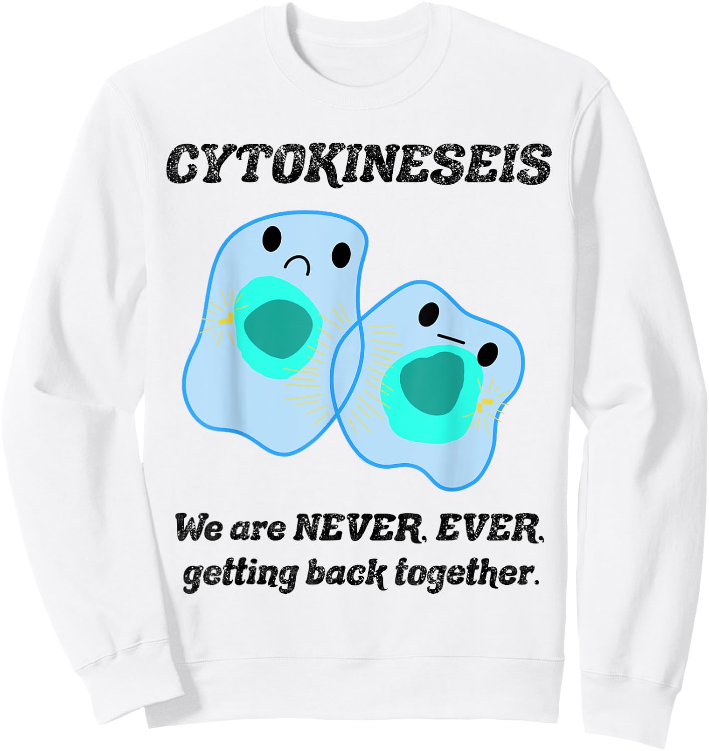 Funny Biology T shirts - Science Biology Teacher Gift Sweatshirt - Sweatshirt | White