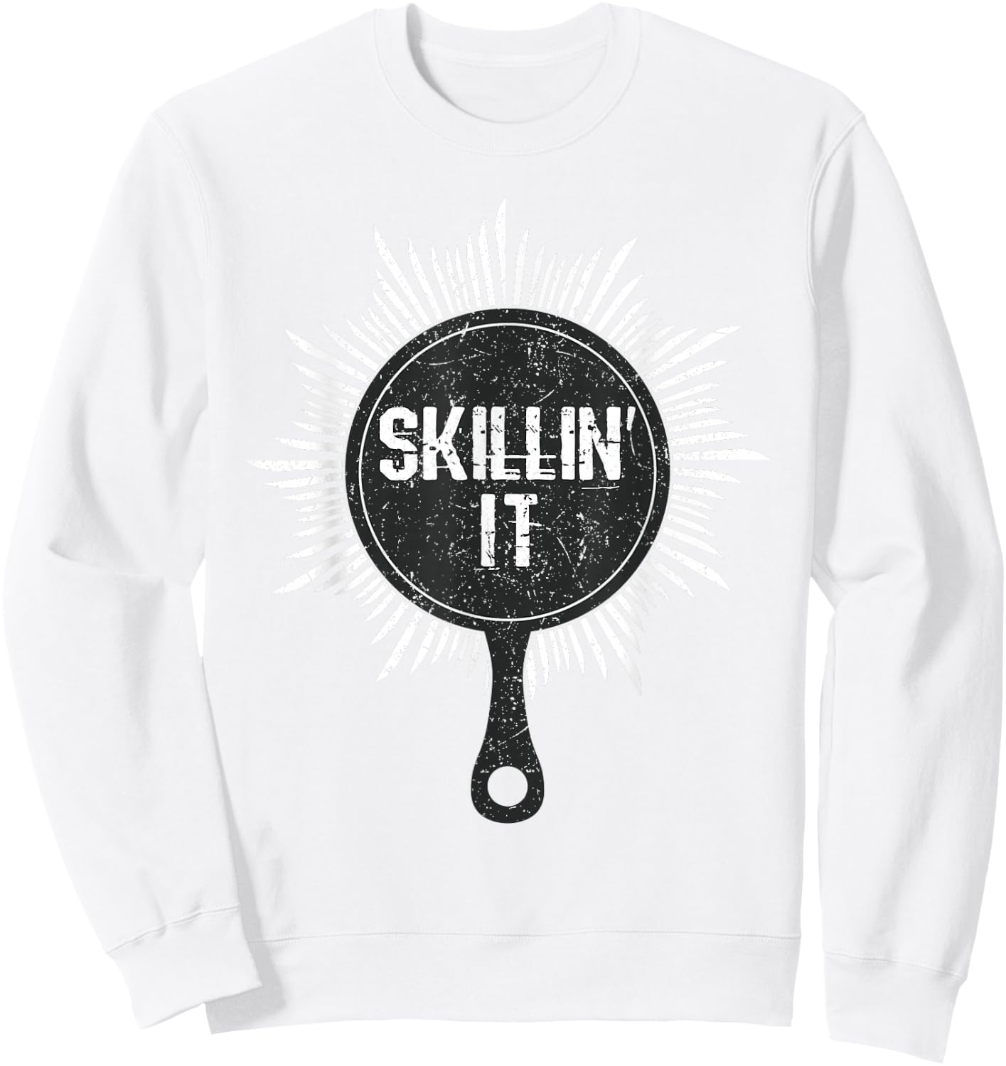 Skillin It Funny Cast Iron Skillet Chef Cooking Gift Sweatshirt - Sweatshirt | White