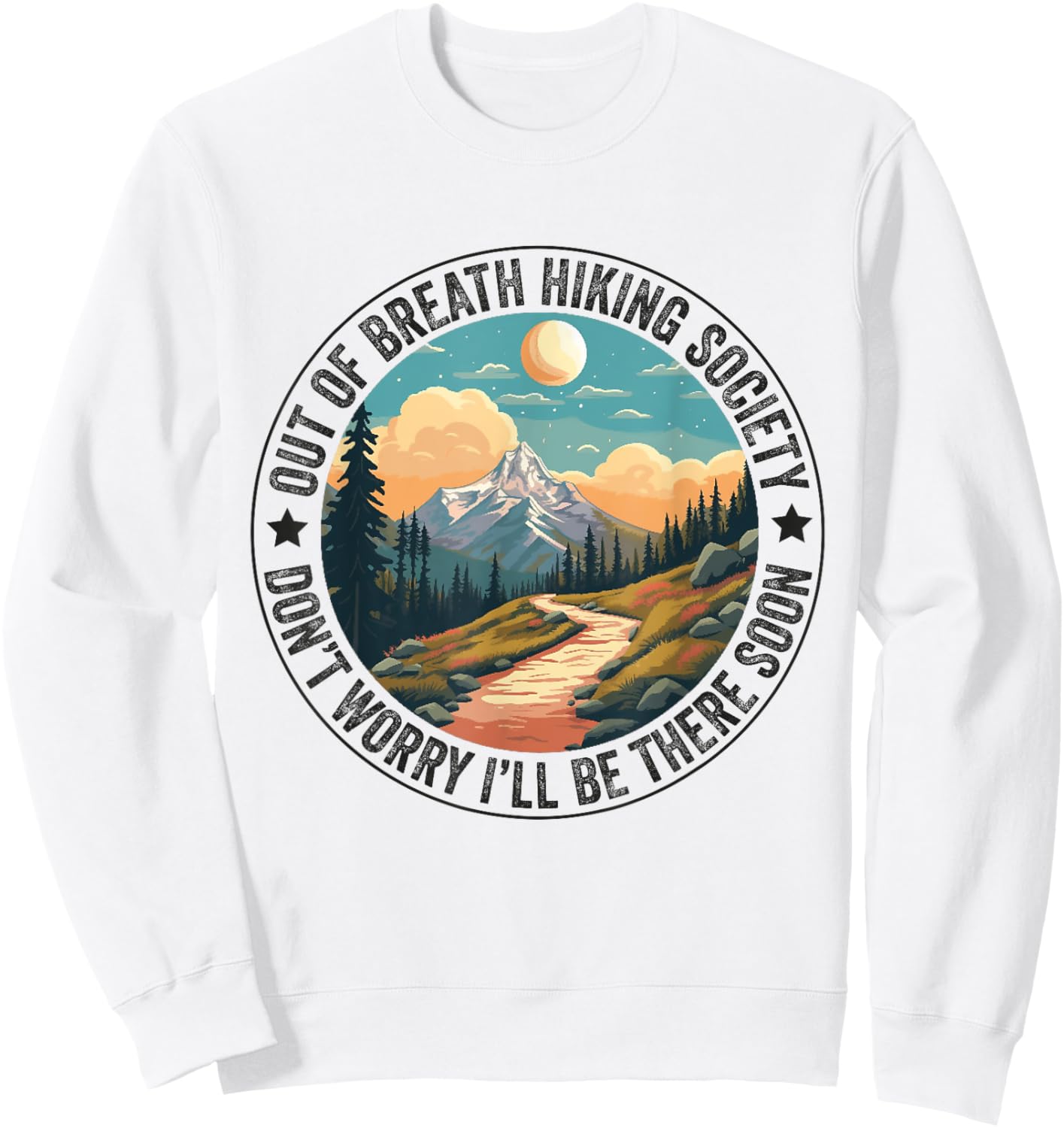 Out of Breath Hiking Society Women Hiker Nature Love Sweatshirt - Sweatshirt | White