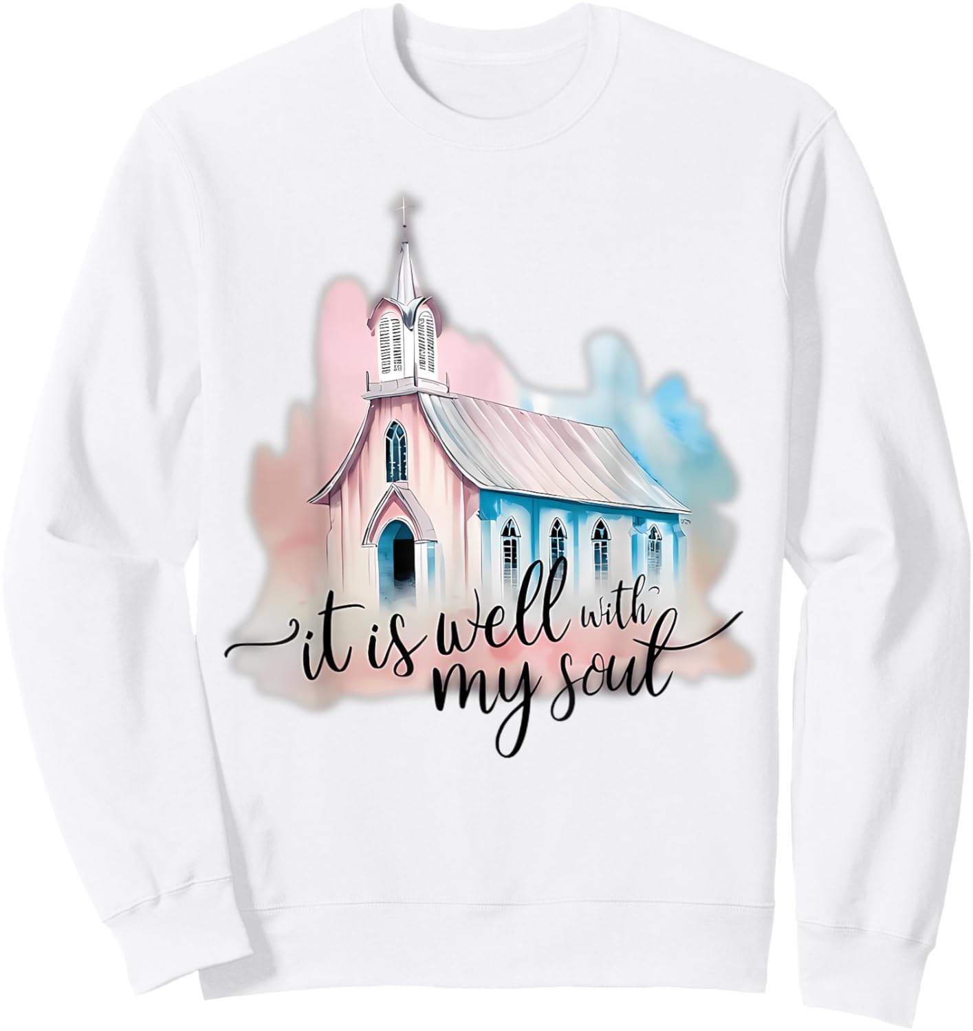 It Is Well With My Soul Church Christian Jesus Sweatshirt - Sweatshirt | White