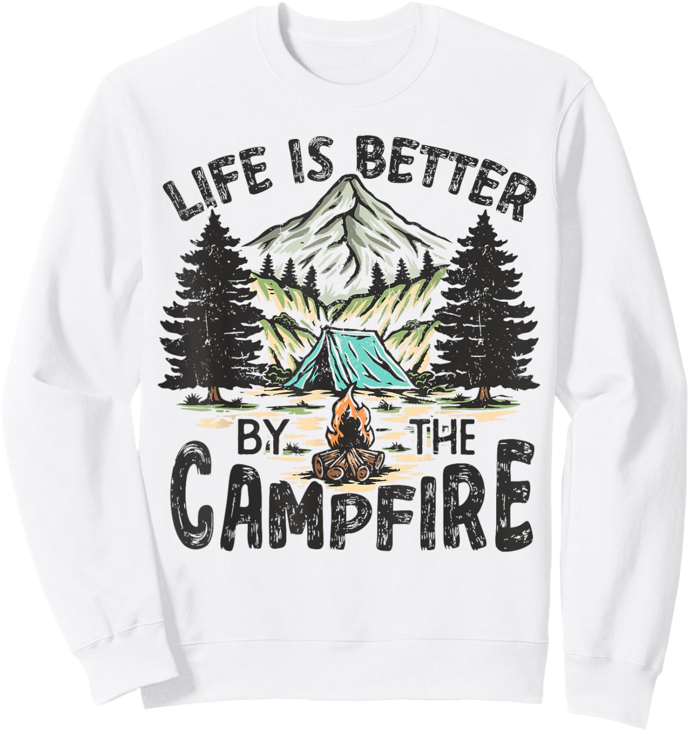 Life Is Better By The Campfire Camping Funny Summer Vacation Sweatshirt - Sweatshirt | White