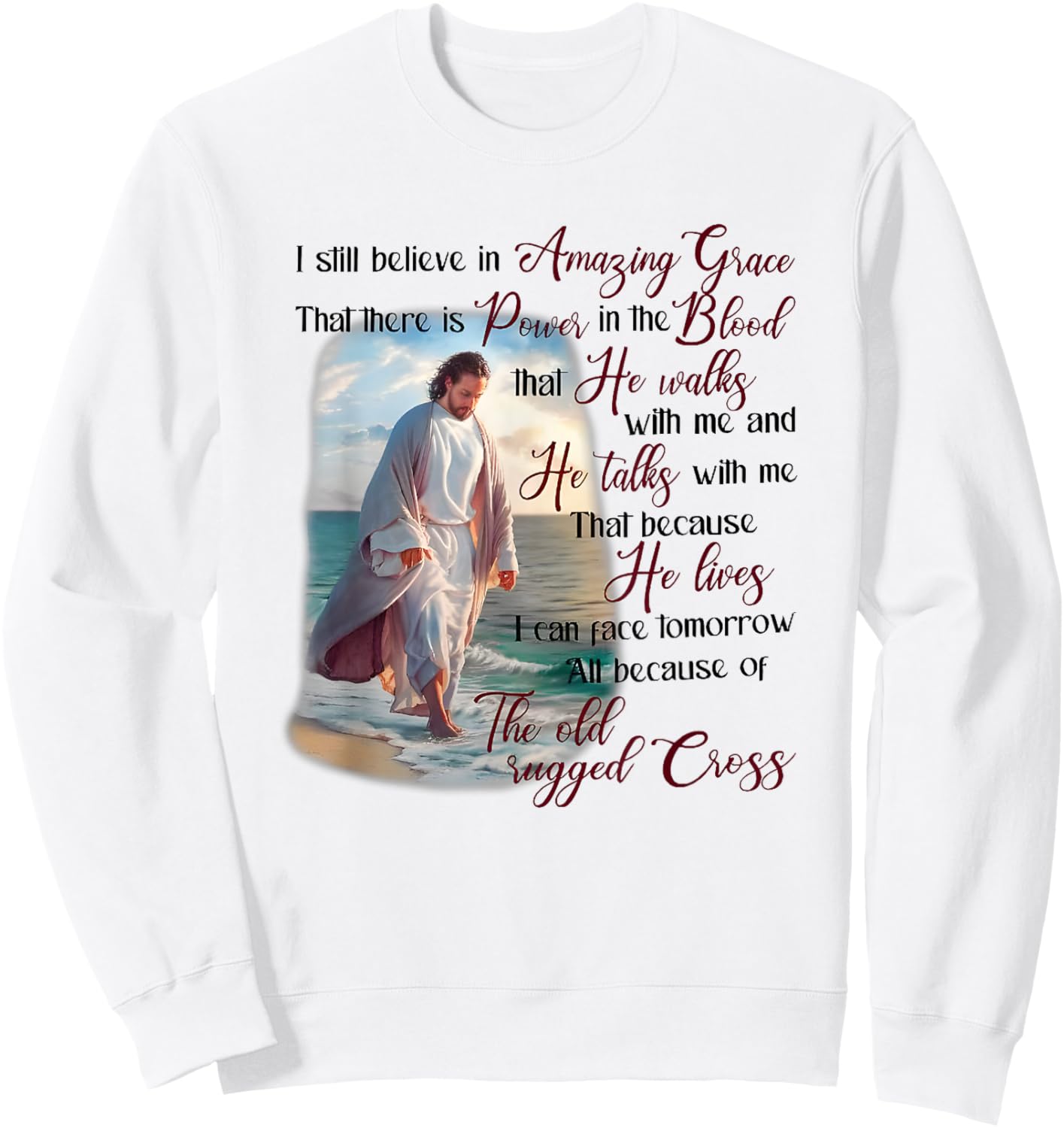 I Still Believe in Amazing Grace That There is Power Sweatshirt - Sweatshirt | White