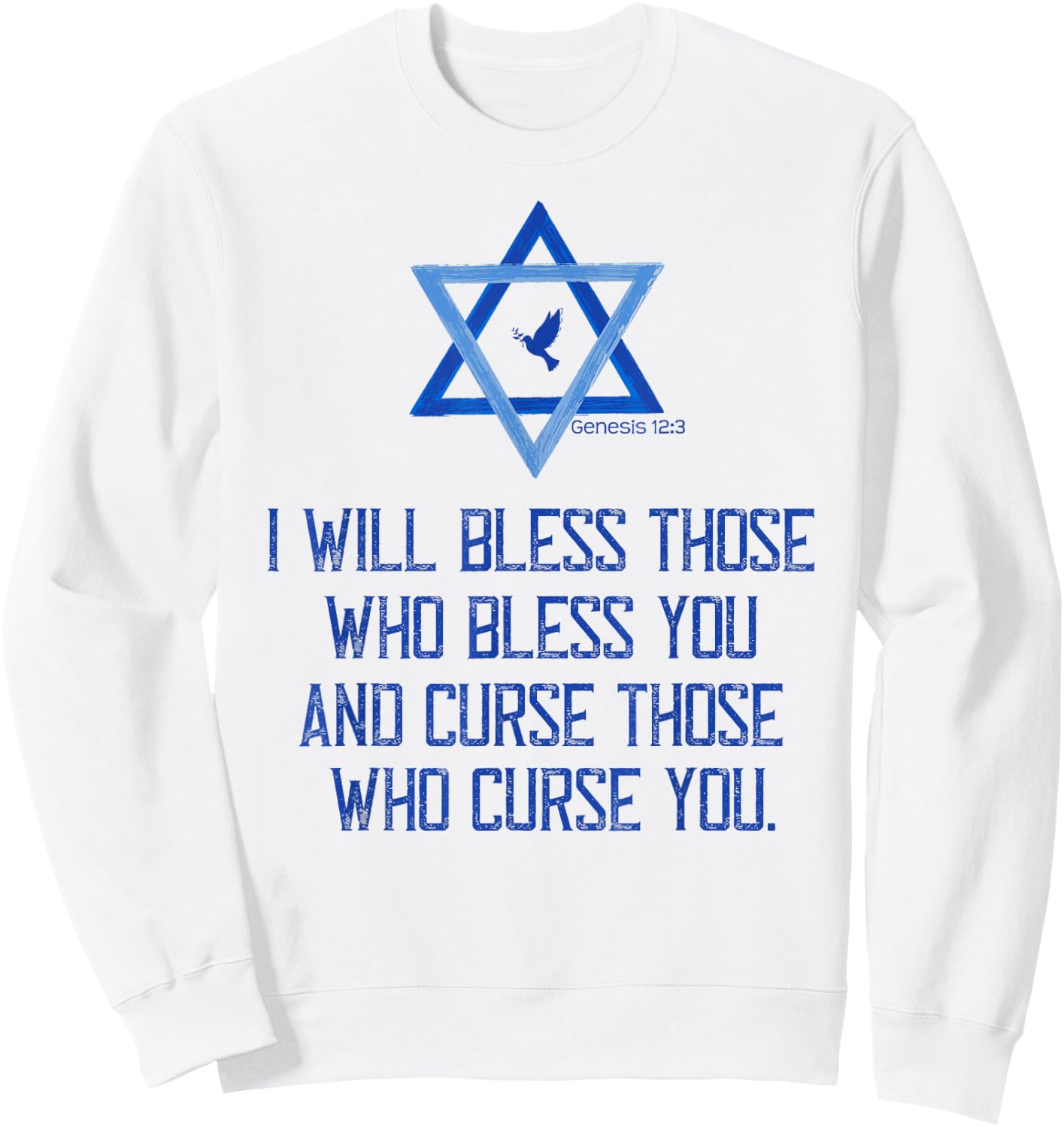 Christian Bible Genesis 12:3 Bless Israel Love Peace Support Sweatshirt - Sweatshirt | White