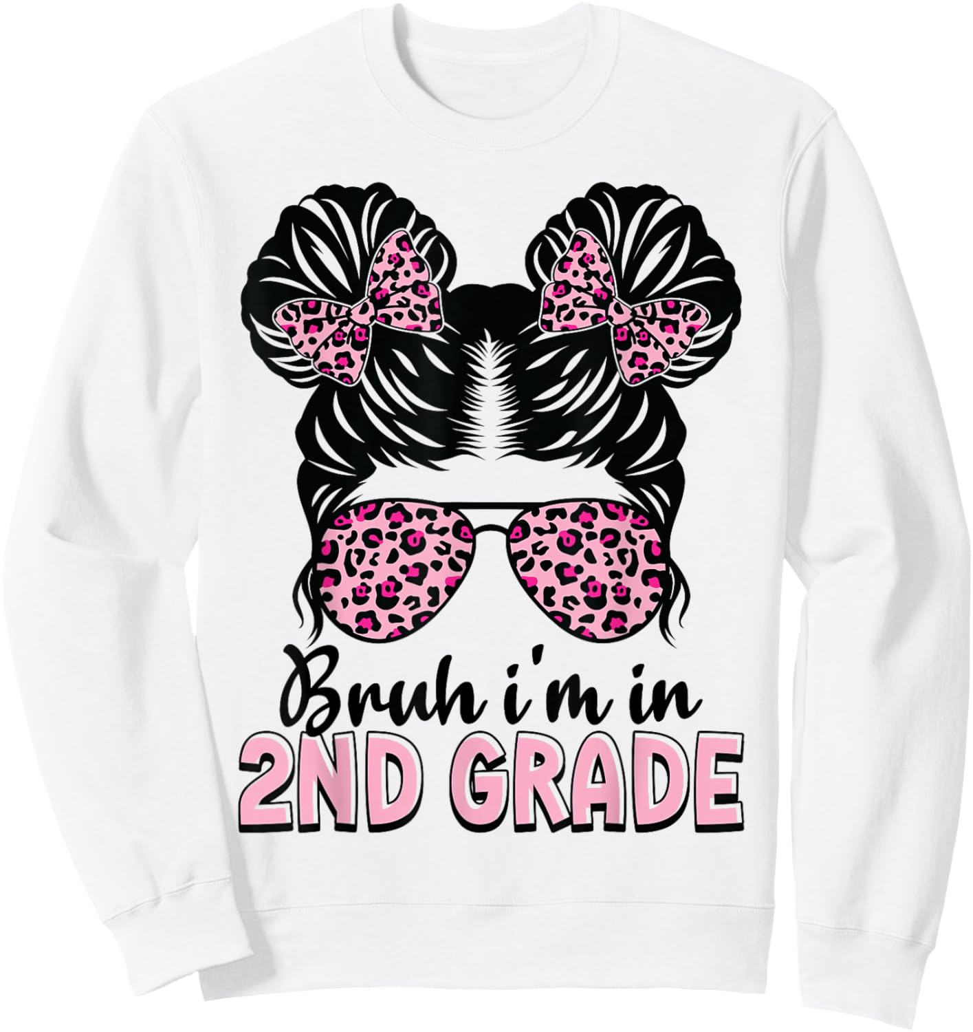 Second Grade Messy Bun Bruh i'm in 2nd Grade Girls Students Sweatshirt - Sweatshirt | White