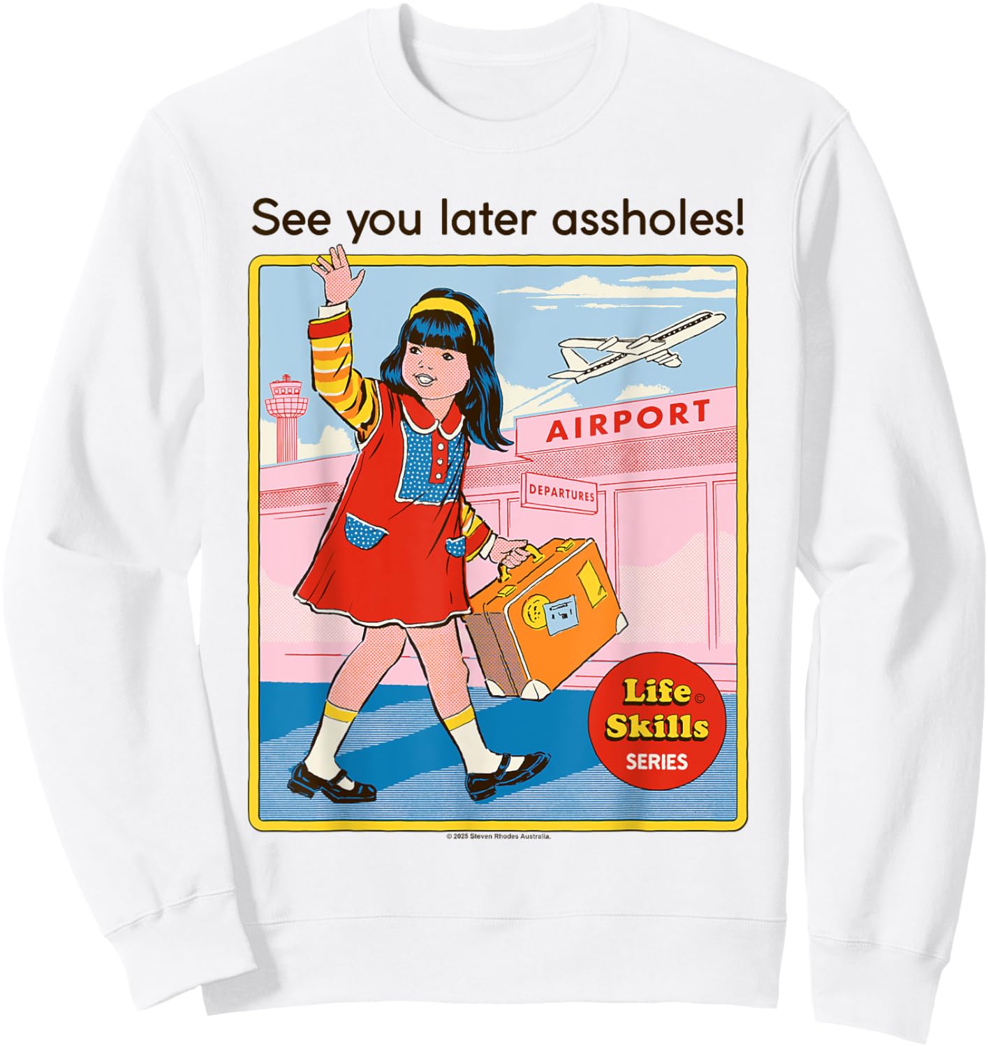 See You Later Sarcastic Retro Vintage Funny Adult Humor Sweatshirt - Sweatshirt | White