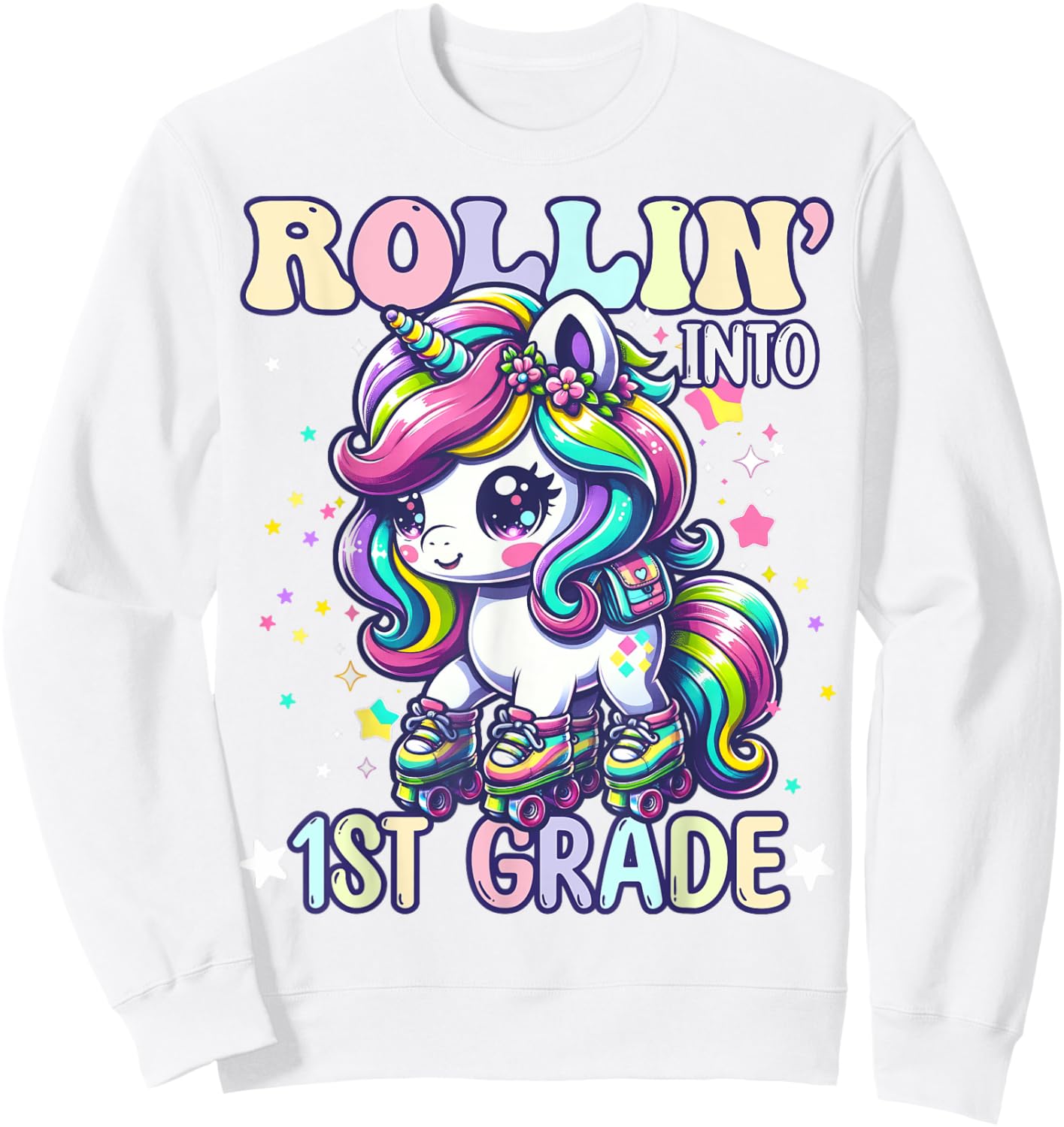 1st Grade Back To School First Day Girls Rollin Unicorn Sweatshirt - Sweatshirt | White
