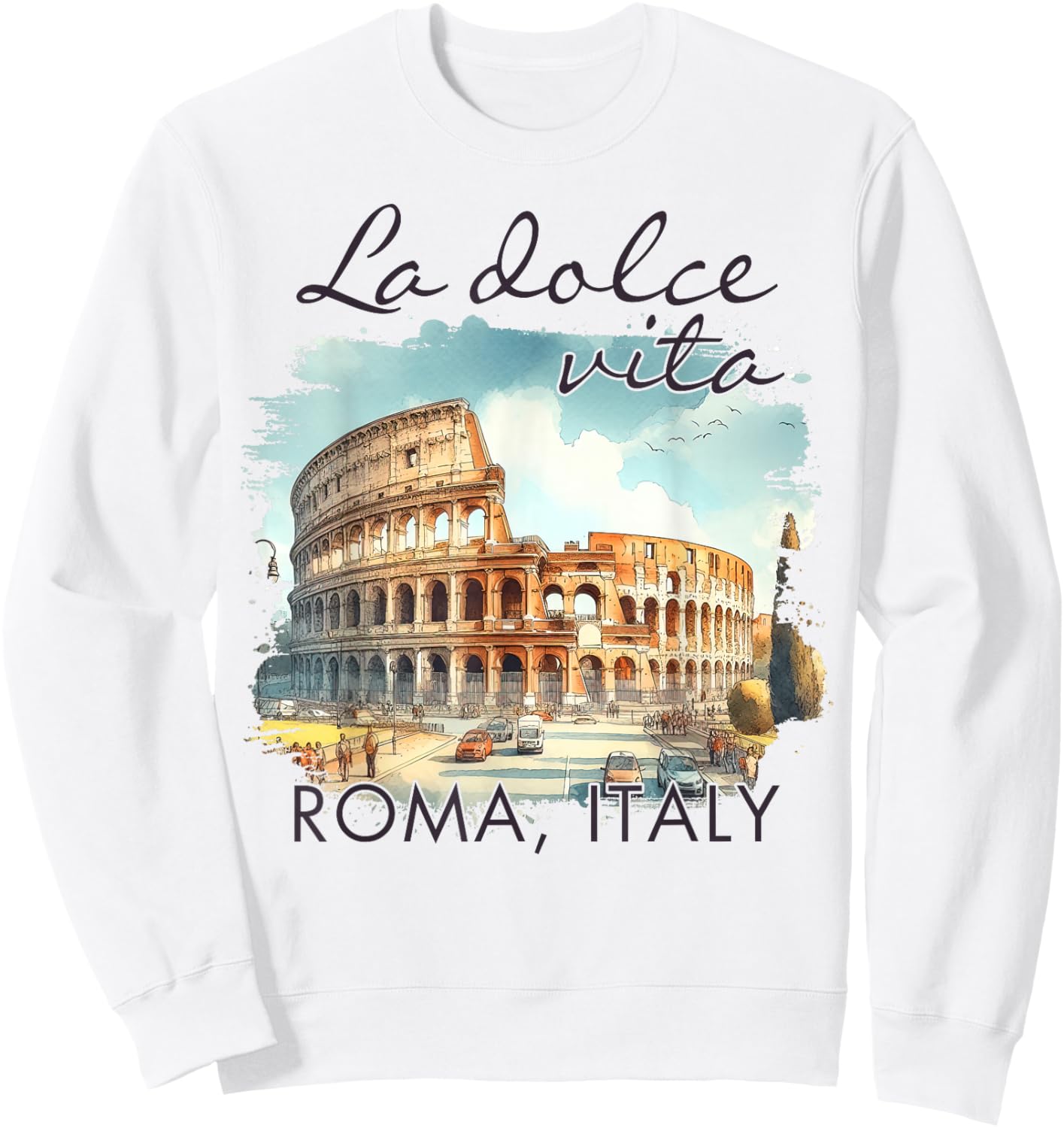 Roma Italy Traveling Colosseum Trip La Dolce Vita Roma Italy Sweatshirt - Sweatshirt | White