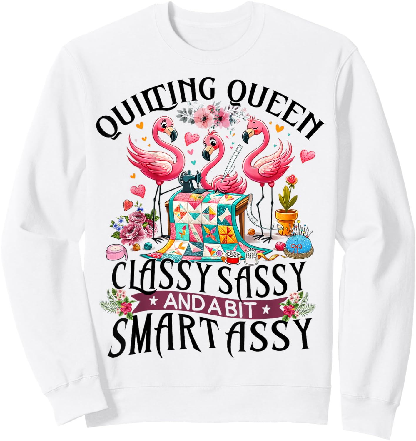 Funny Quilting Queen Cute Flamingo Quilter Sewing Sewer Sweatshirt - Sweatshirt | White