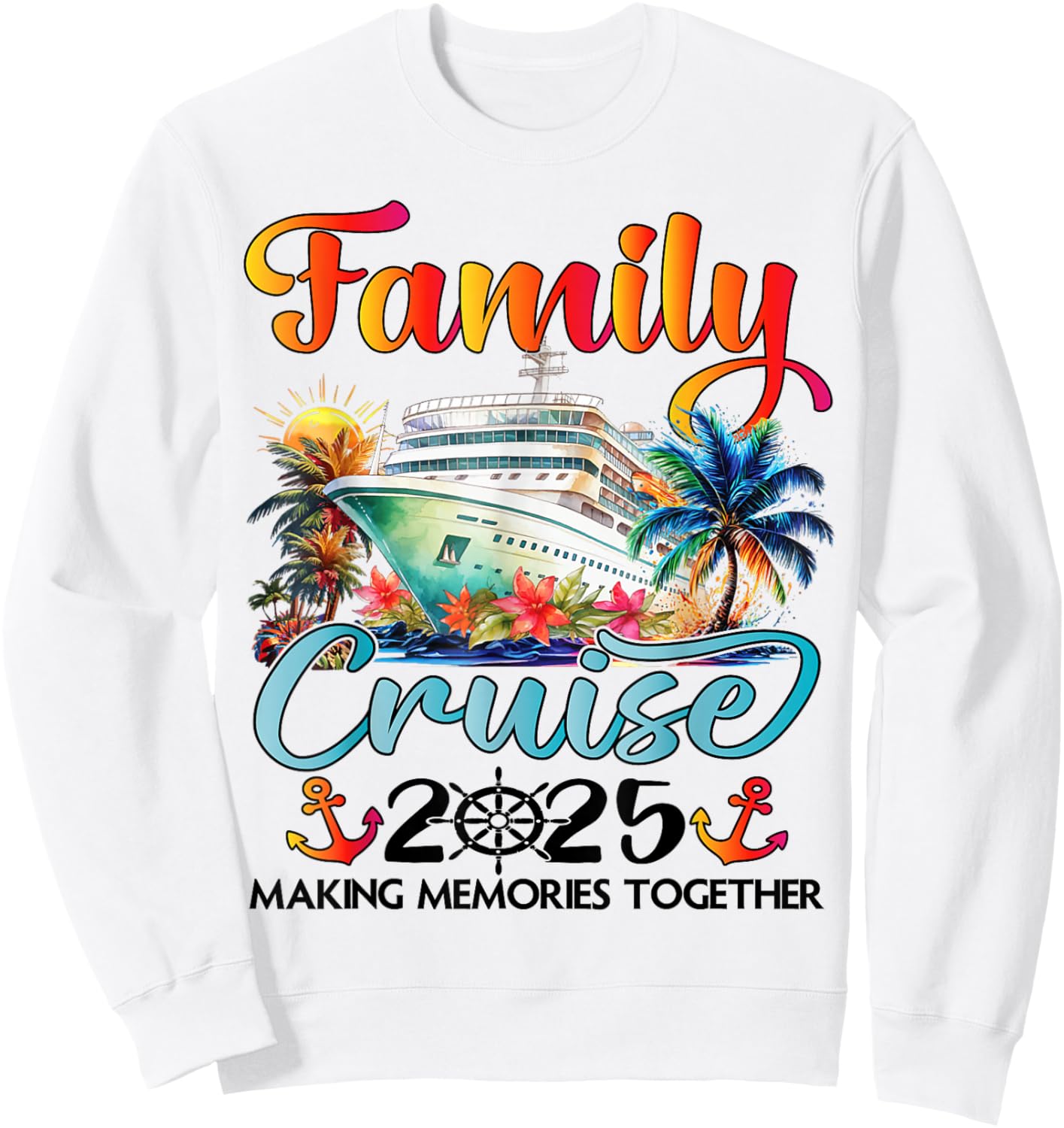 Family Cruise 2025 Family Matching Cruise Ship Vacation Trip Sweatshirt - Sweatshirt | White