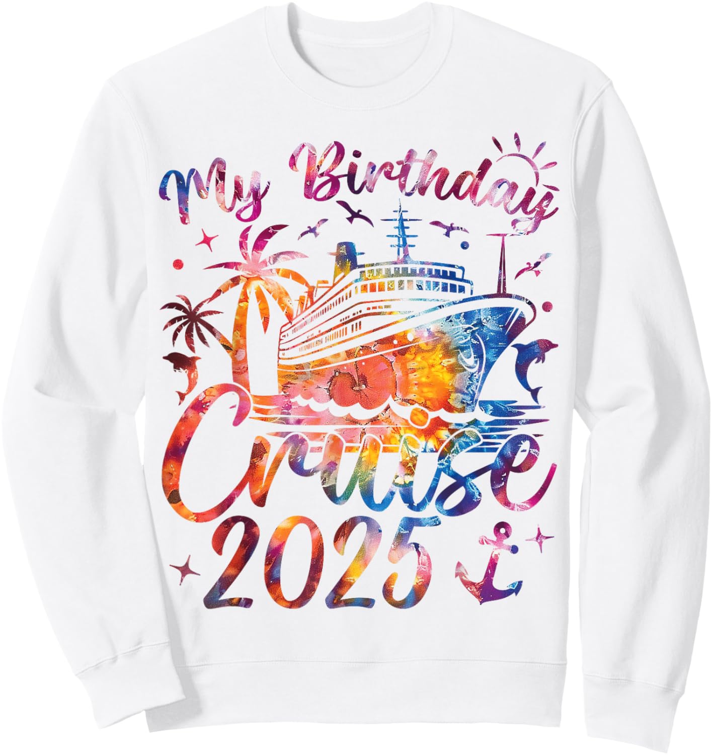 My Birthday Cruise 2025 Party Cruise Birthday Vacation Sweatshirt - Sweatshirt | White