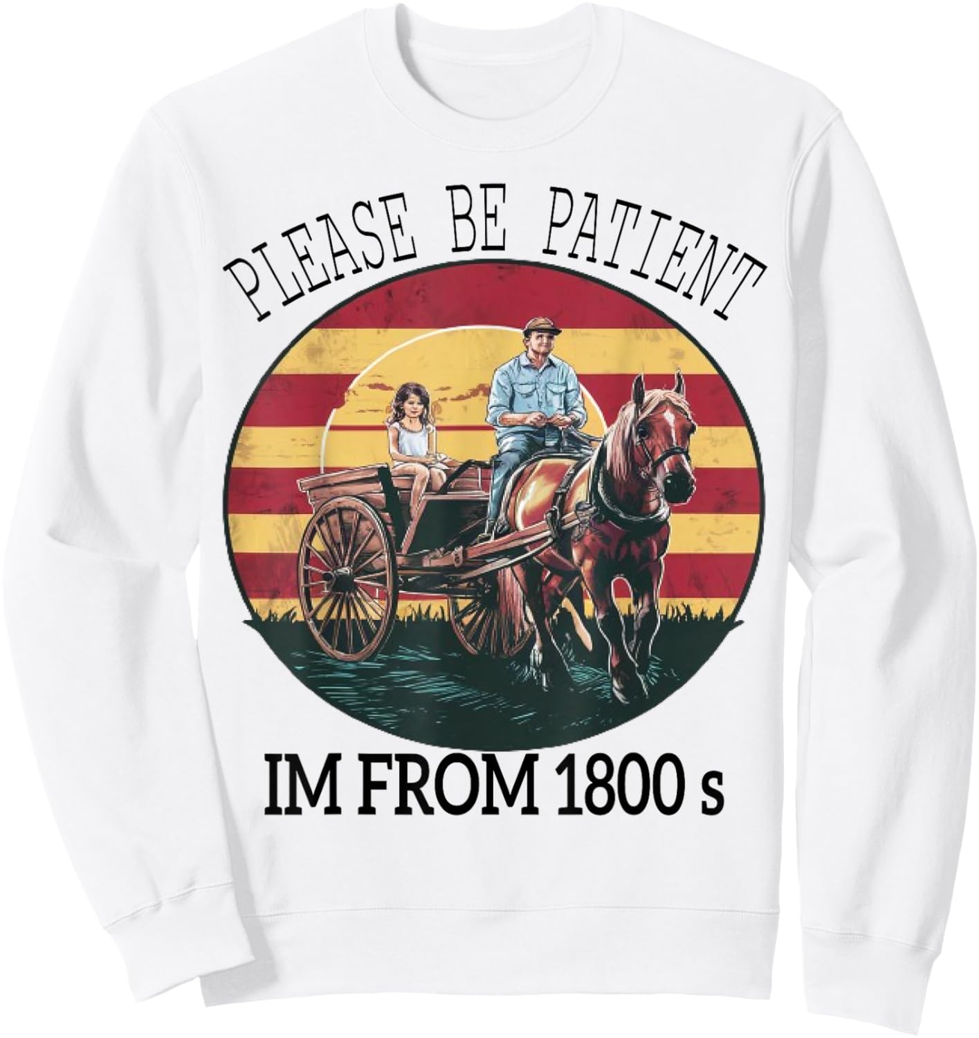 funny Please Be Patient I'm From The 1900s ,1880s Vintage Sweatshirt - Sweatshirt | White