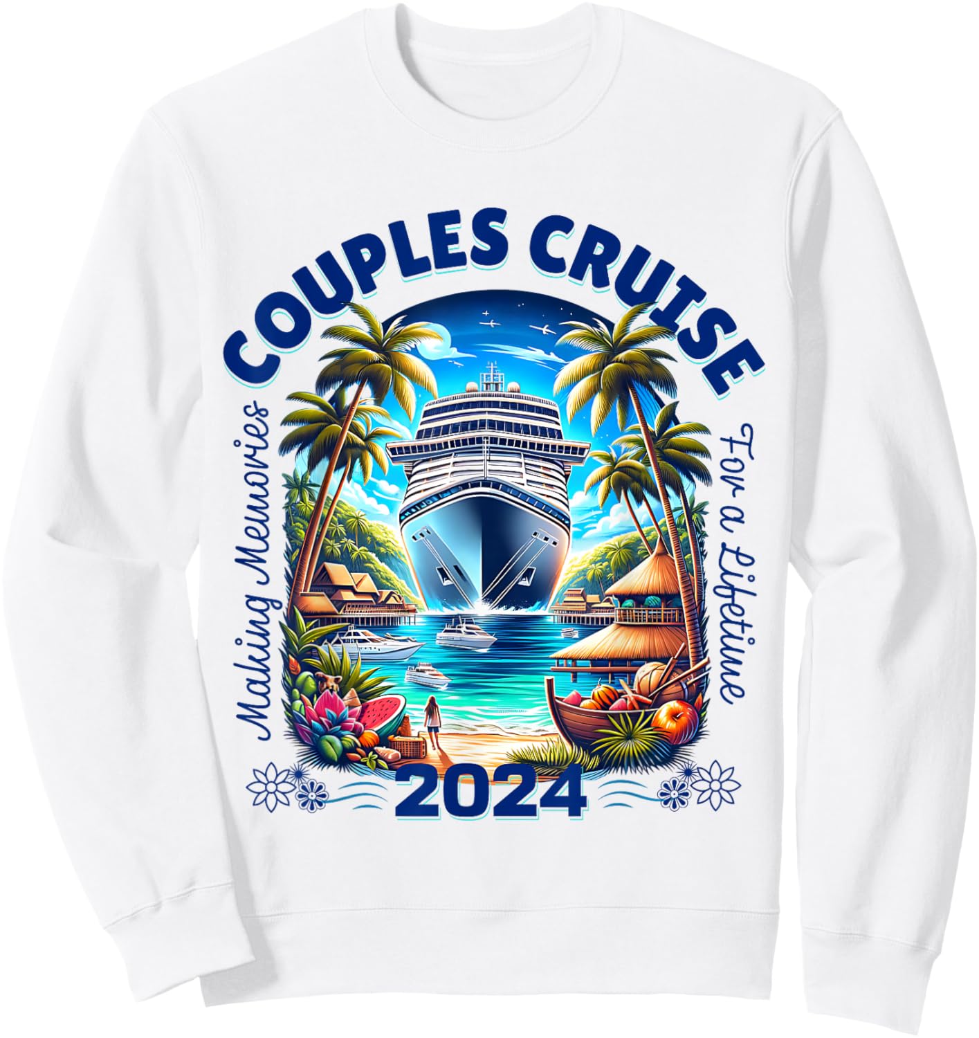 Making Memories For A Lifetime Matching Couples Cruise 2024 Sweatshirt - Sweatshirt | White