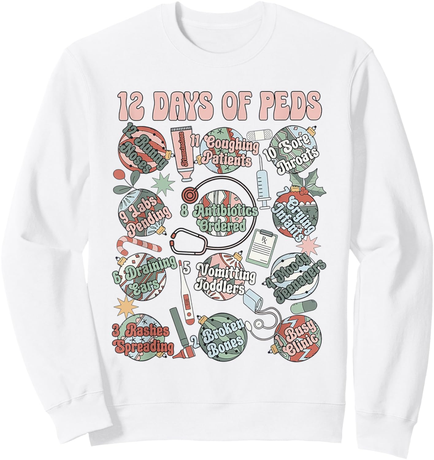 12 Days Of Peds Nurse Christmas Pediatrics Clinic Staff Sweatshirt - Sweatshirt | White