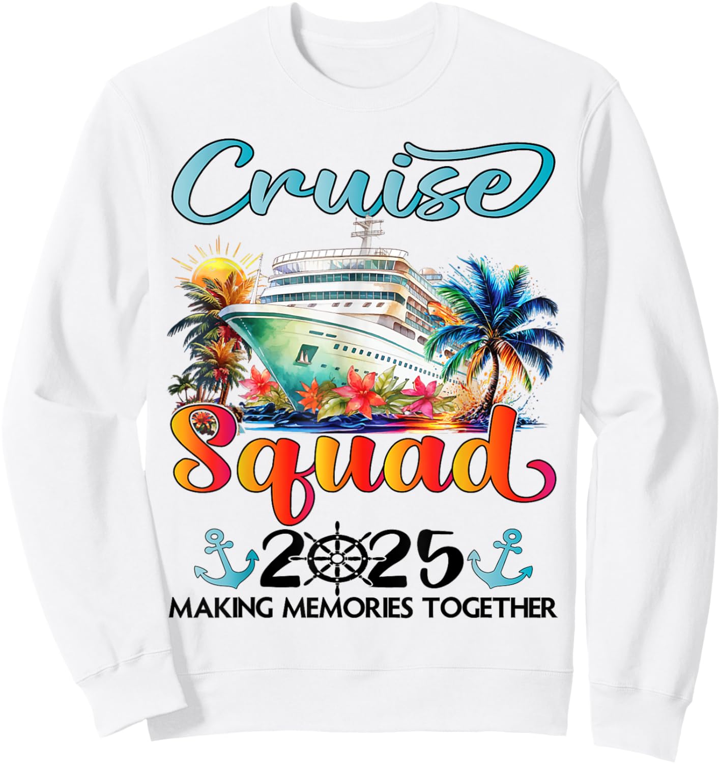 Cruise Squad 2025 Friends Family Vacation Matching Group Sweatshirt - Sweatshirt | White