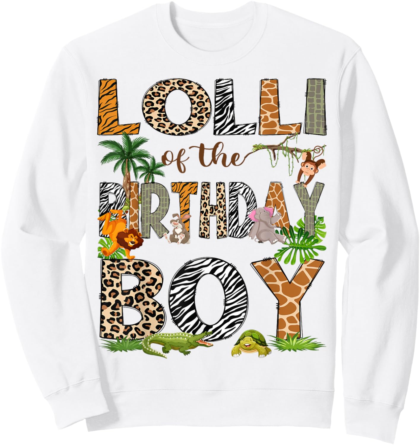 Lolli Of The Birthday Boy Animal Lover Safari Jungle Sweatshirt - Sweatshirt | White