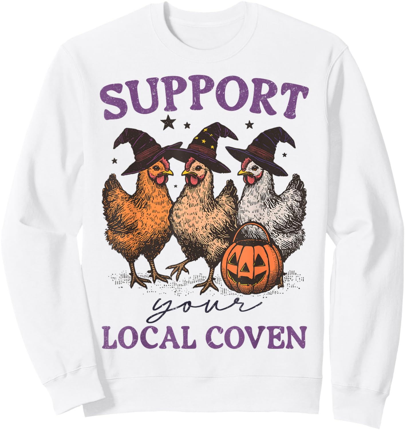 Support Your Local Coven Funny Witch Girl Chicken Farm Lover Sweatshirt - Sweatshirt | White