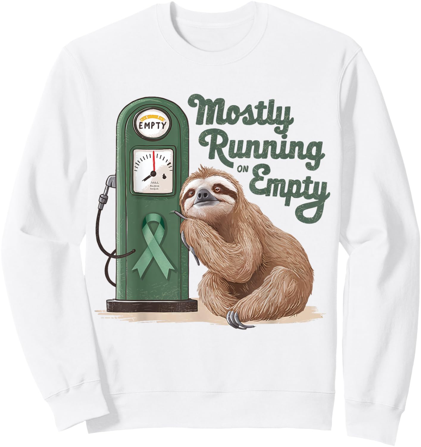 Mostly Running On Empty Gastroparesis Awareness Sloth Green Sweatshirt - Sweatshirt | White
