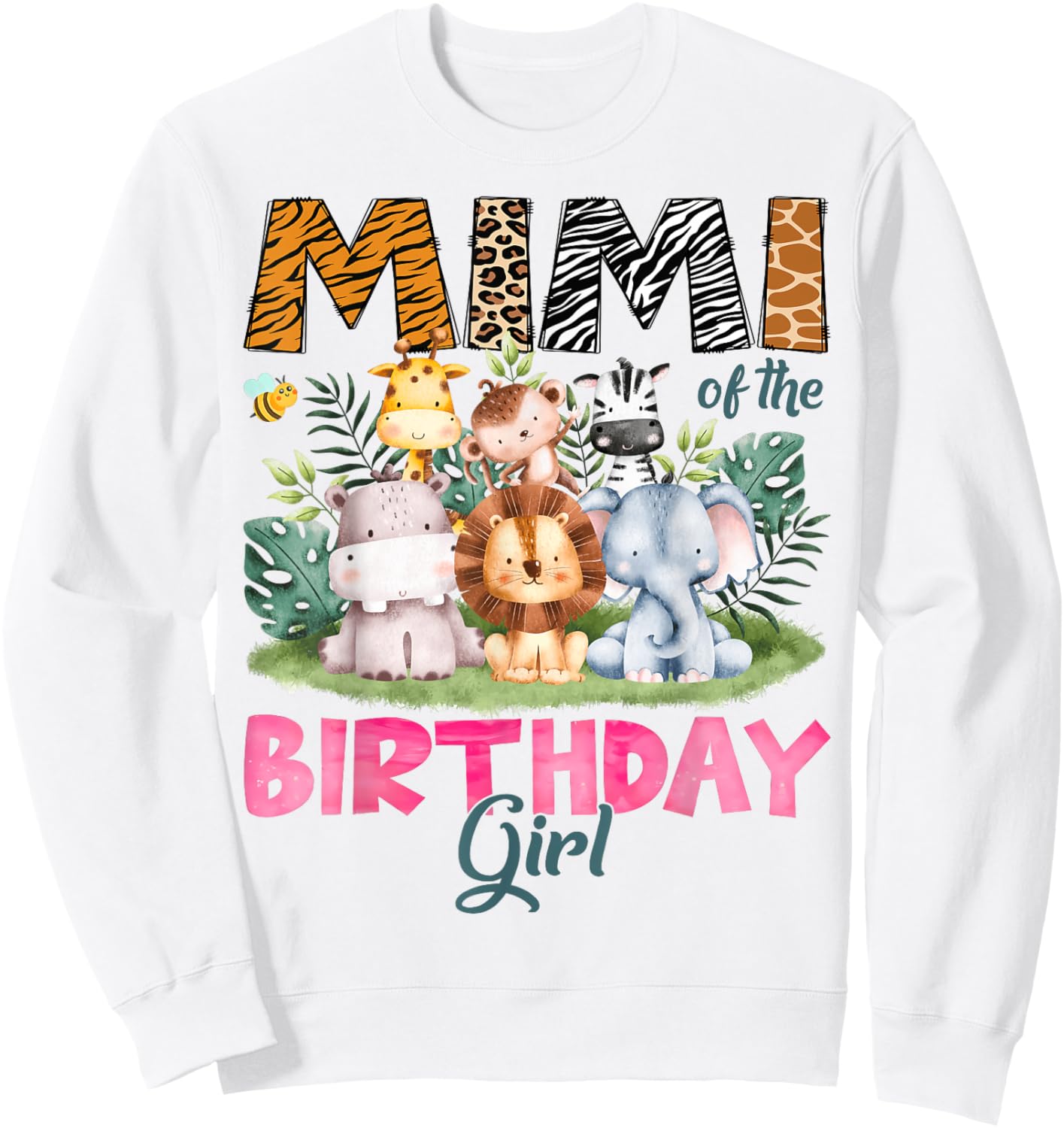Mimi Of The Birthday Girl Safari Jungle Animal Lover Sweatshirt - Sweatshirt | White