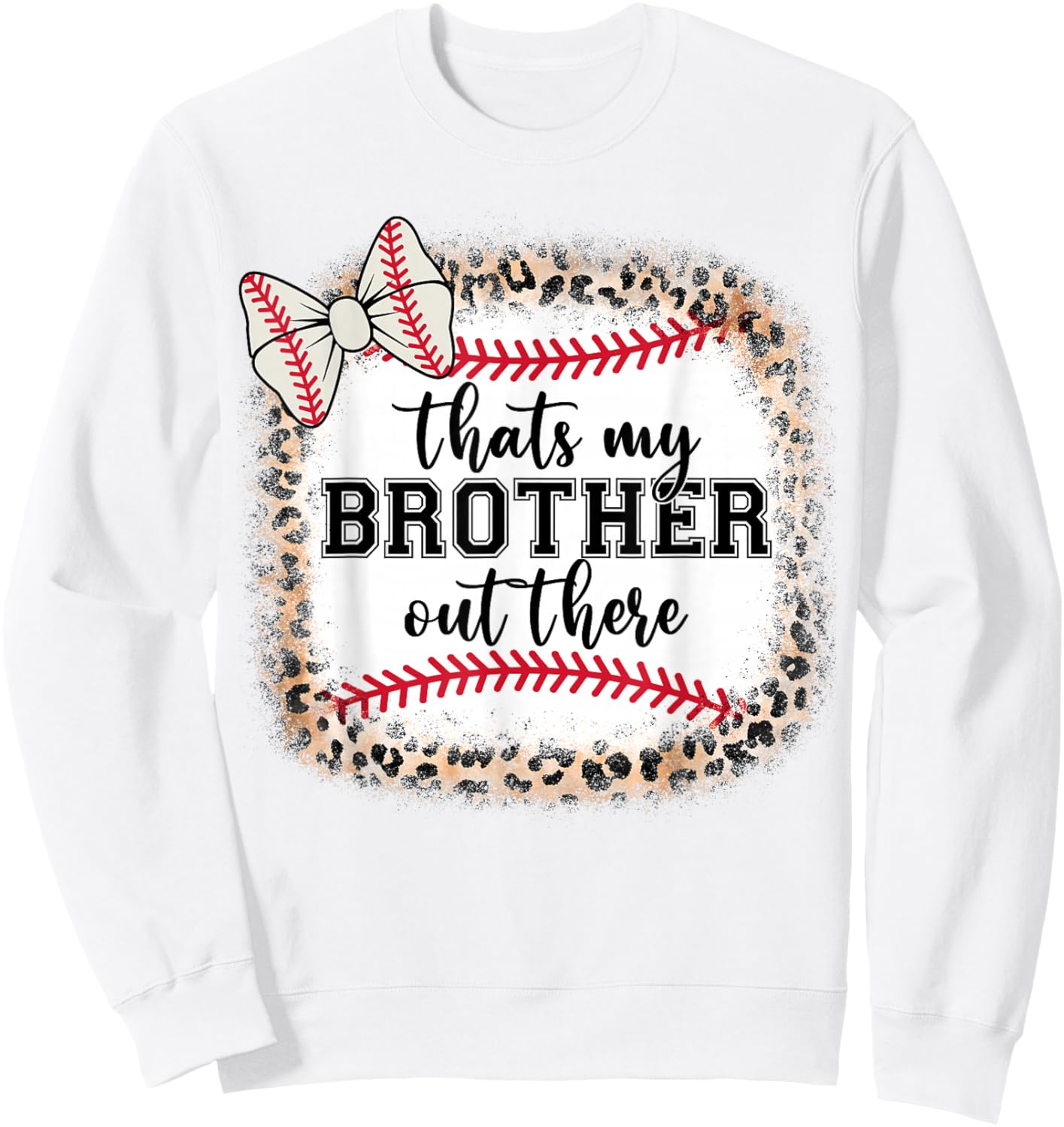 Cute Baseball Sister Thats My Brother Out There Mom Girl Sweatshirt - Sweatshirt | White